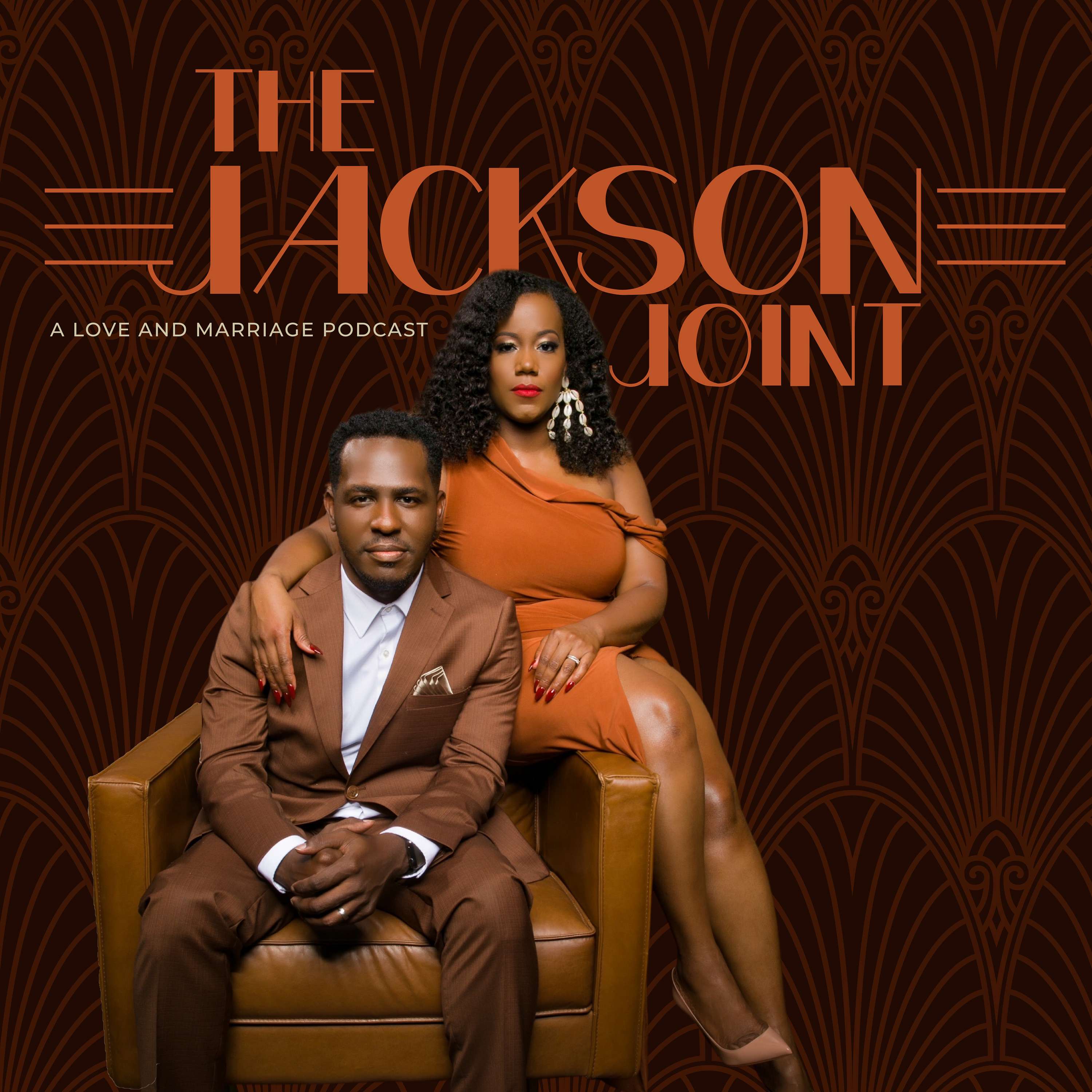 The Jackson Joint: A Love and Marriage Podcast