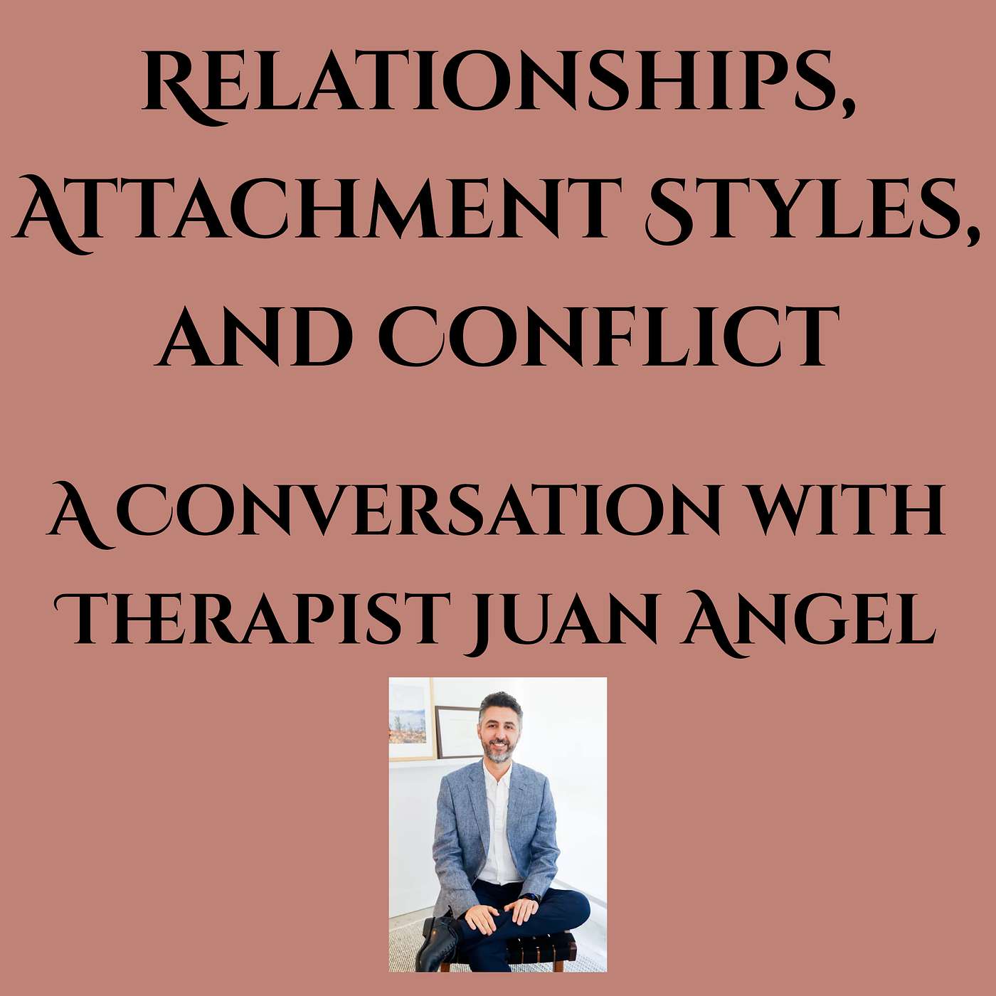 Relationships, Patterns, Being Adaptable, and Reconnecting with Therapist Juan Angel episode artwork