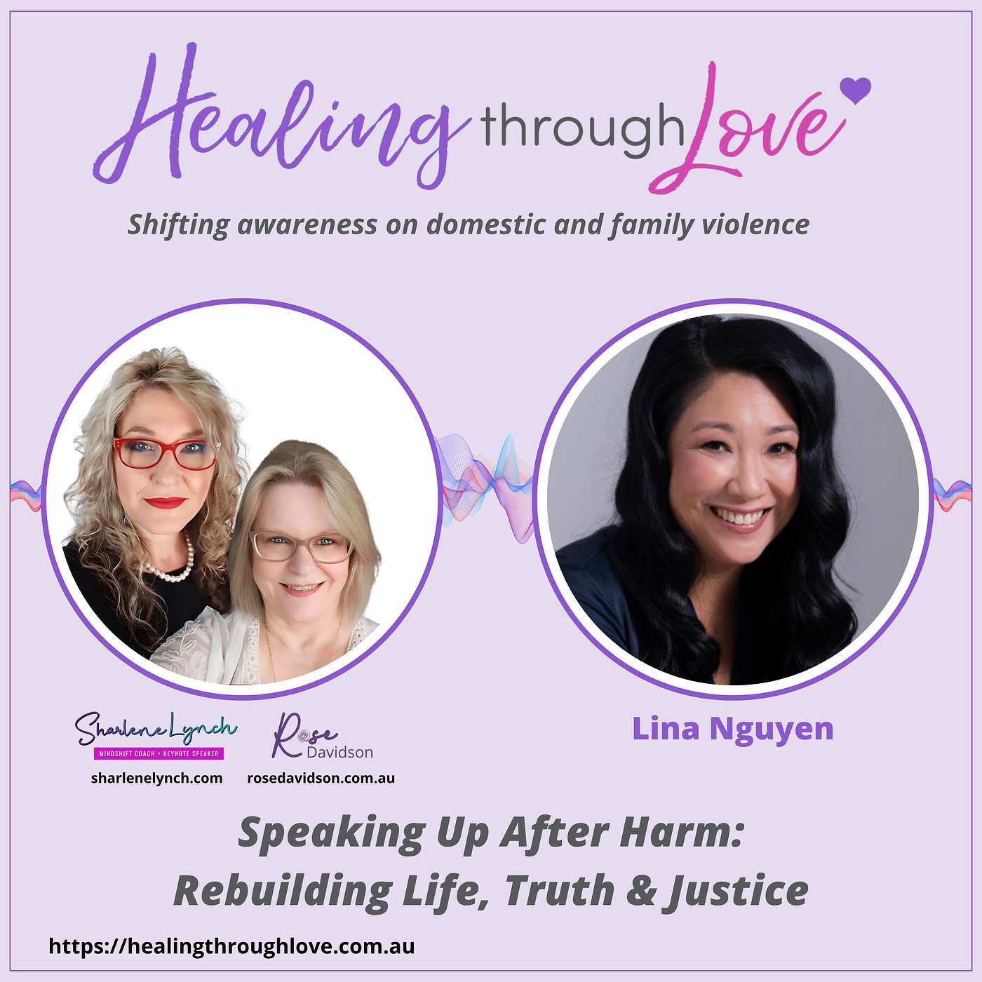 #170 Speaking Up After Harm: Rebuilding Life, Truth & Justice with Lina Nguyen