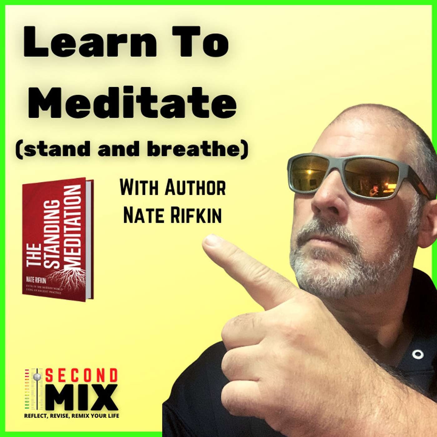 Guest Nate Rifkin: The Standing Meditation, Overcoming Self-Sabotage, and Taoism