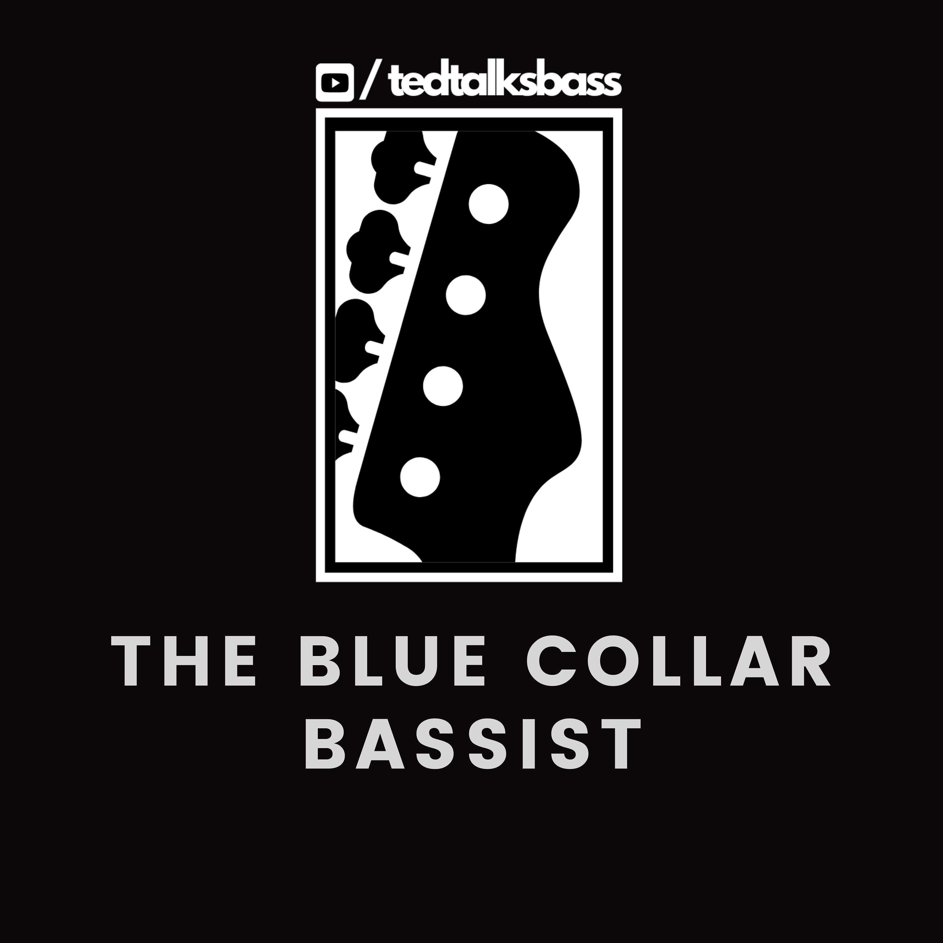 The Blue Collar Bassist Podcast
