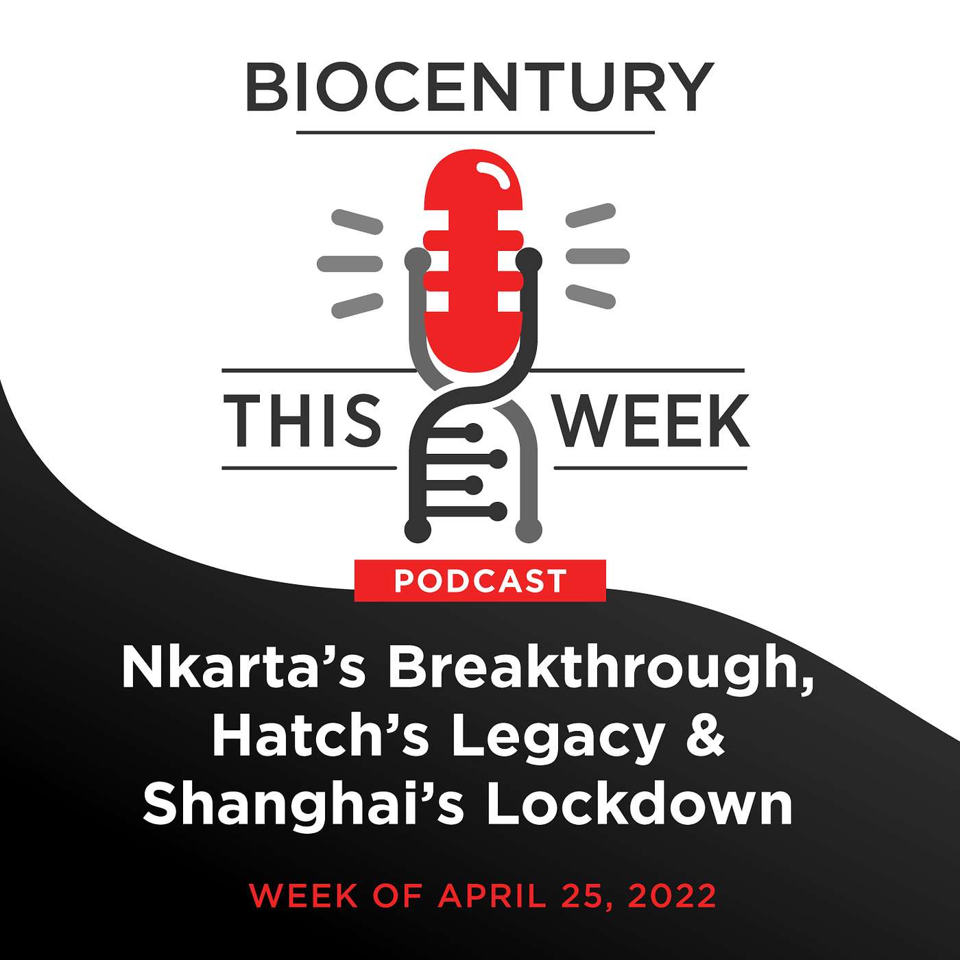 Ep. 113 - Nkarta’s Breakthrough, Hatch’s Legacy & Shanghai’s Lockdown episode artwork