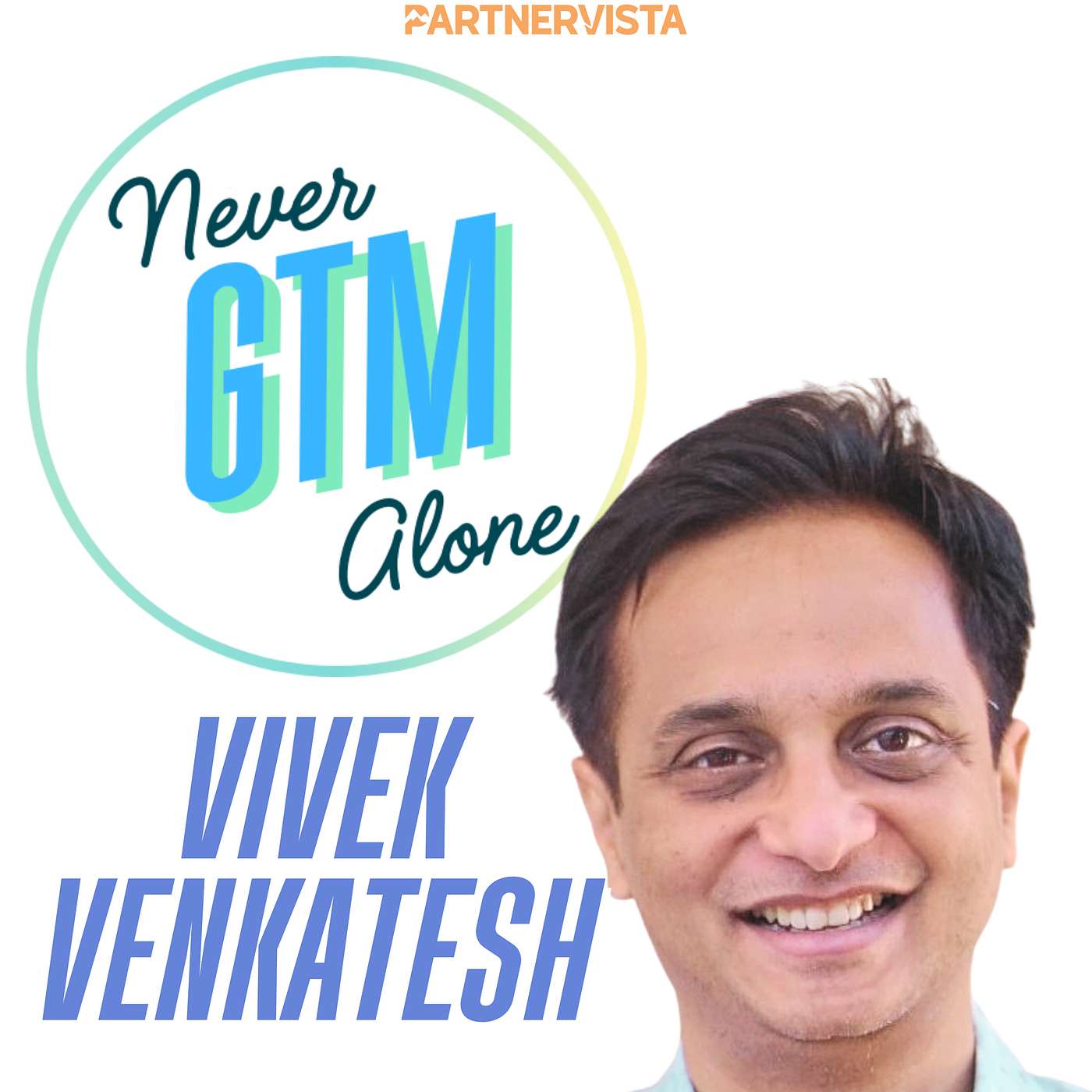 Vivek Venkatesh on Unlocking the Secrets of GSI Partner Marketing