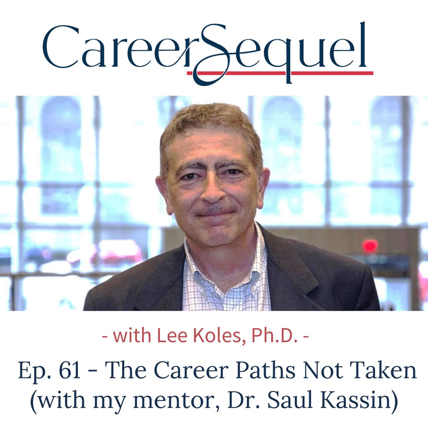 The Career Paths Not Taken (with my mentor, Dr. Saul Kassin) The Career Paths Not Taken (with my mentor, Dr. Saul Kassin)