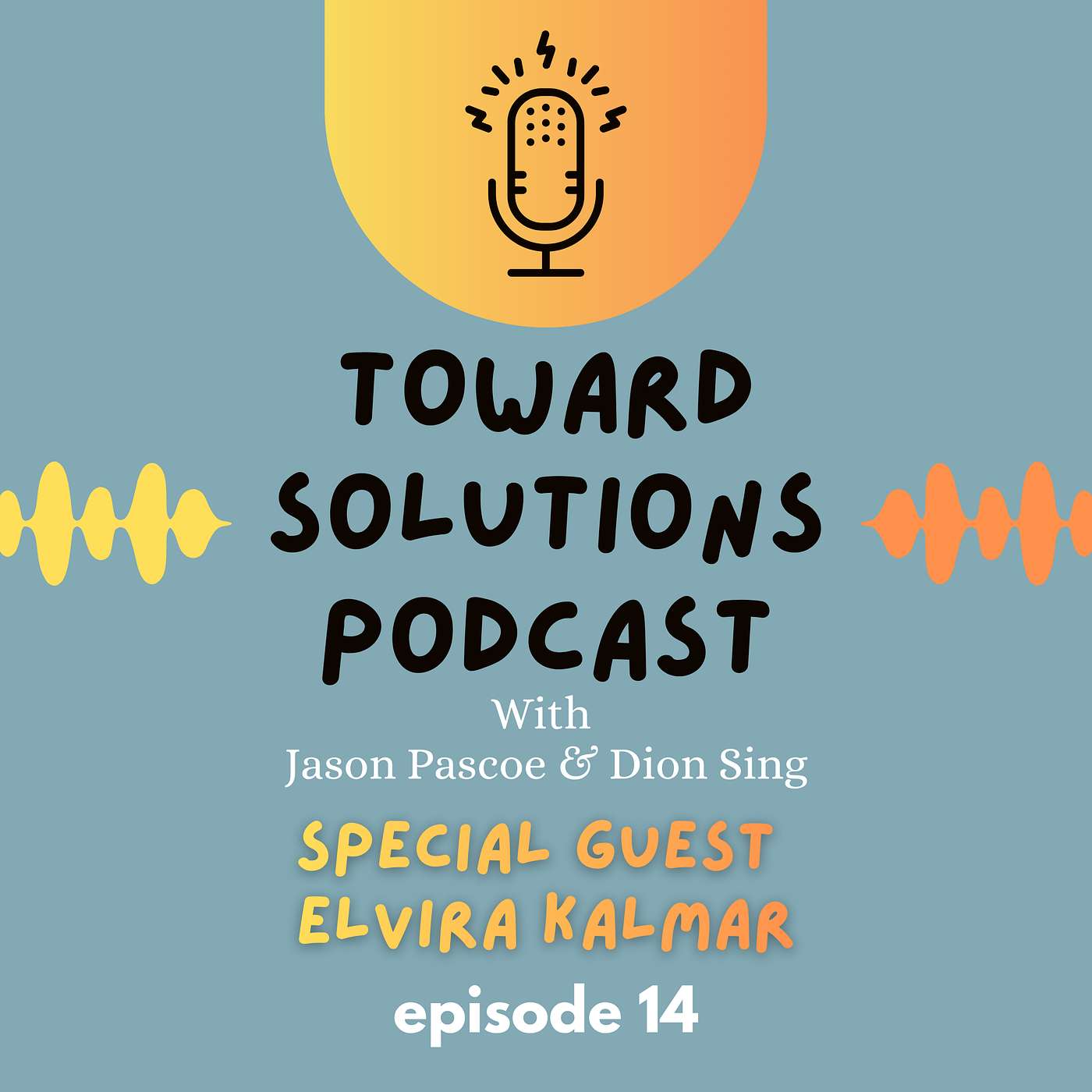 🎙️ Toward Solutions Podcast | Episode 14: From Demotivated to Double Output with Elvira Kalmar