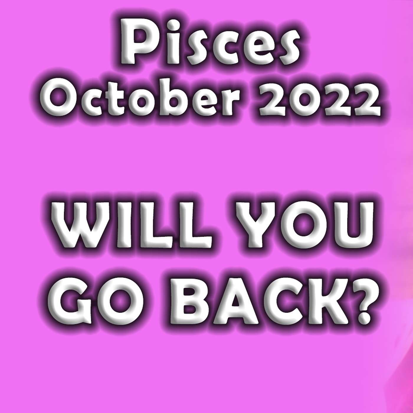 Pisces October 2022￼ WILL YOU GO BACK? (Astrology Horoscope)