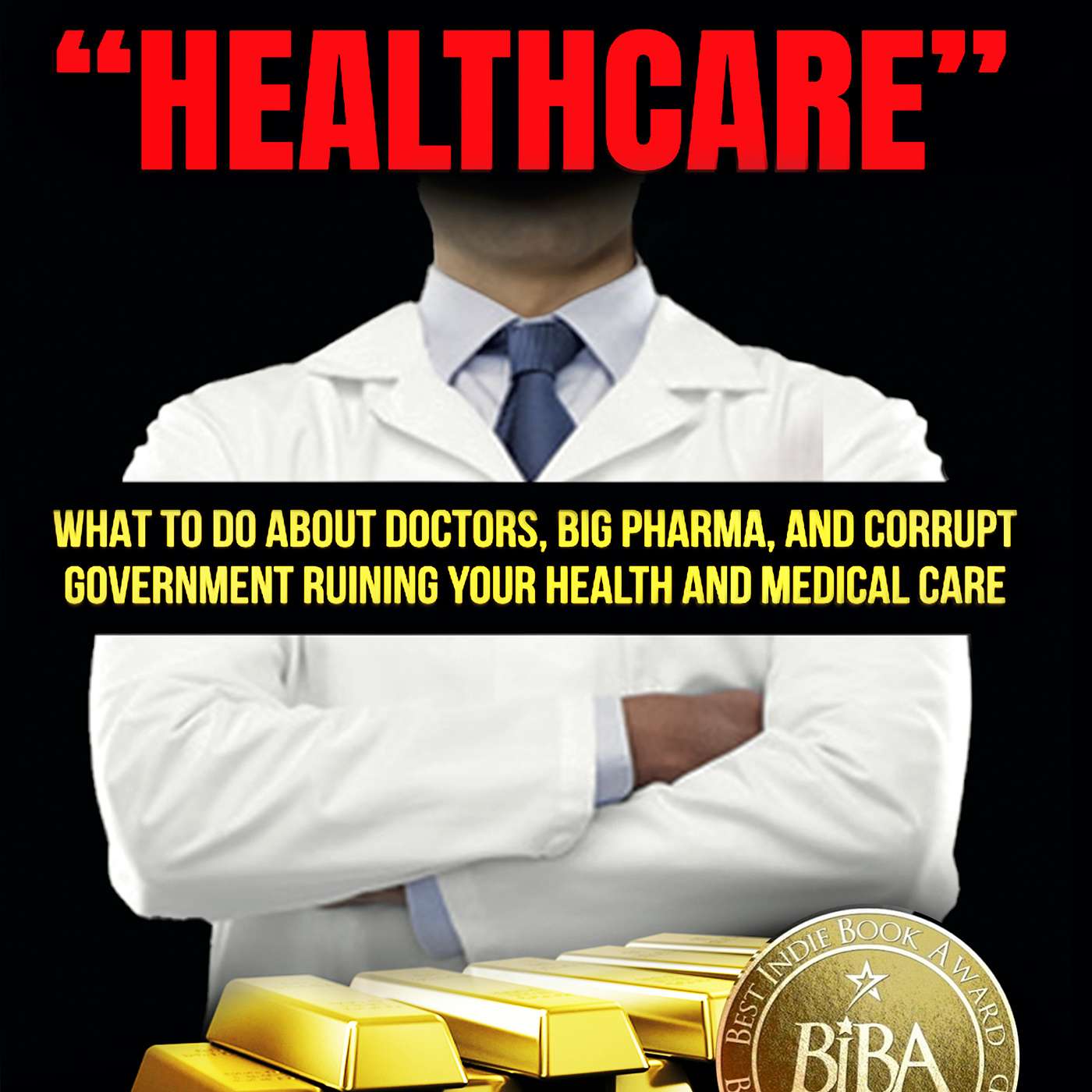 CHAPTER 3: HOW HEALTHCARE WAS RUINED.