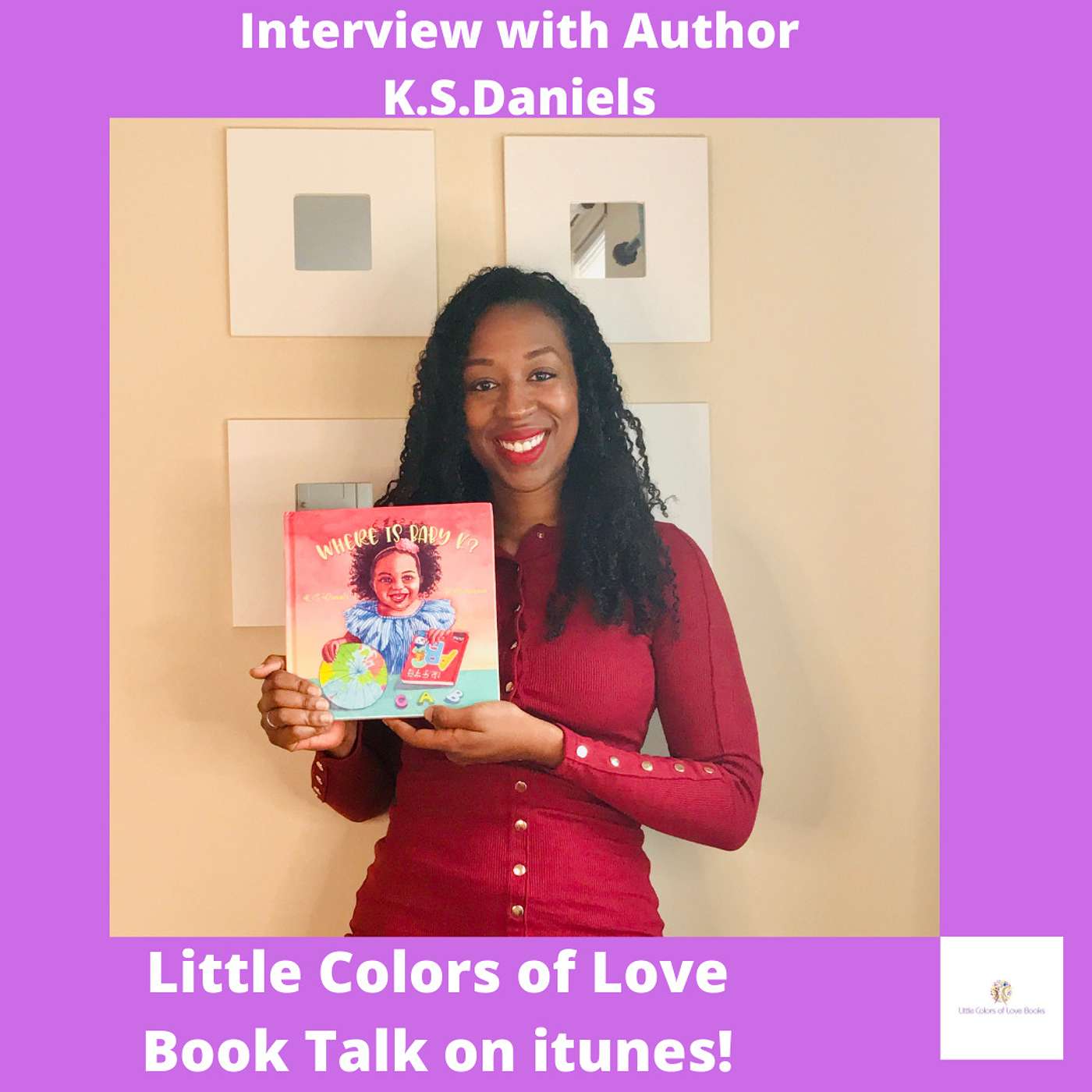 Episode #7- Interview with K.S. Daniels author of Where Is Baby K?