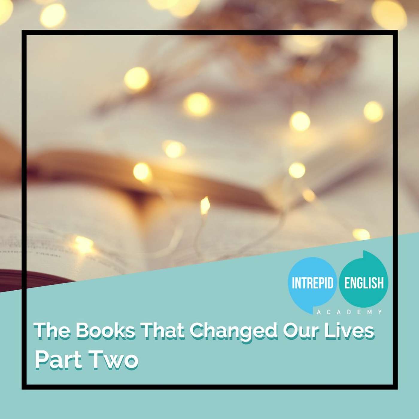 The Books That Changed Our Lives - Part 2