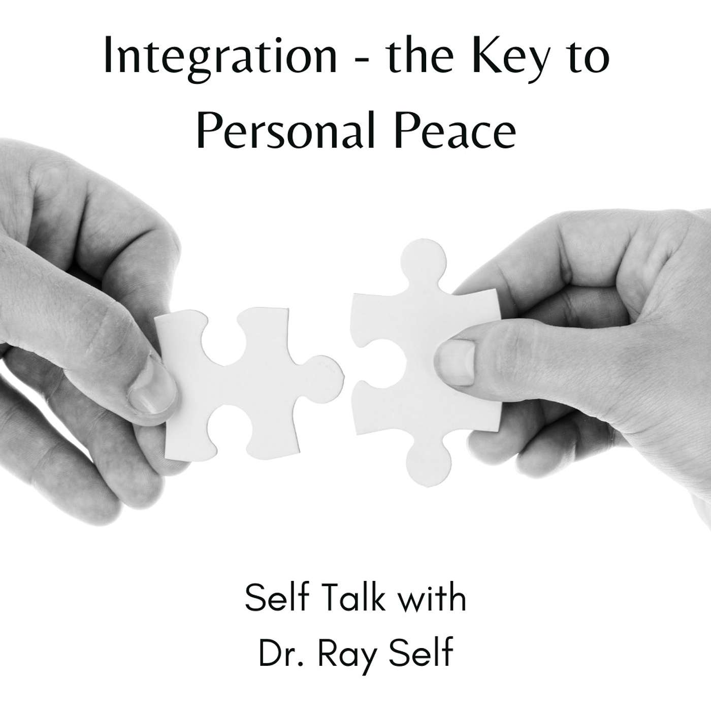 Integration - The Key to Personal Peace