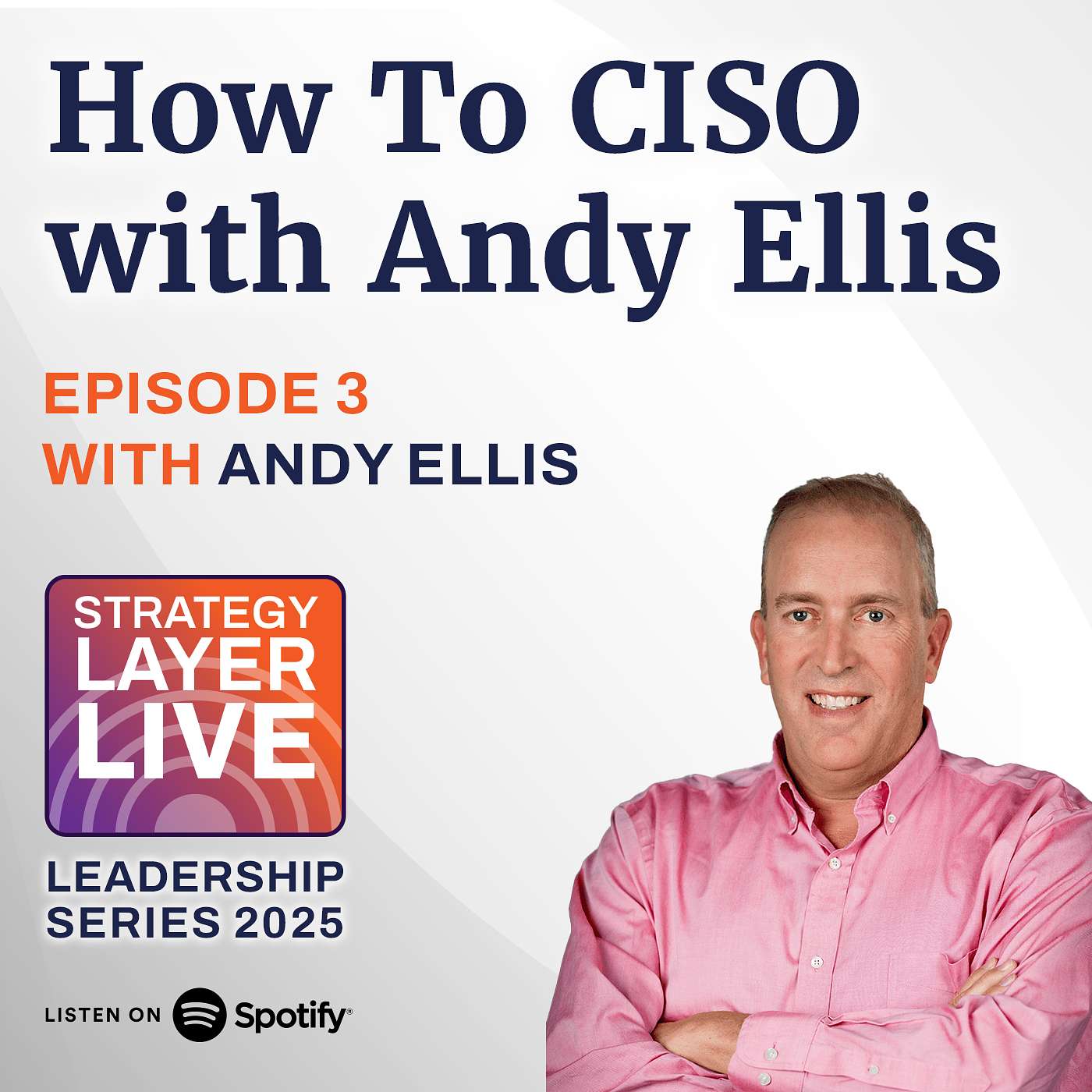 How To CISO with Andy Ellis — Leadership Lessons for the Next-Gen Security Executive