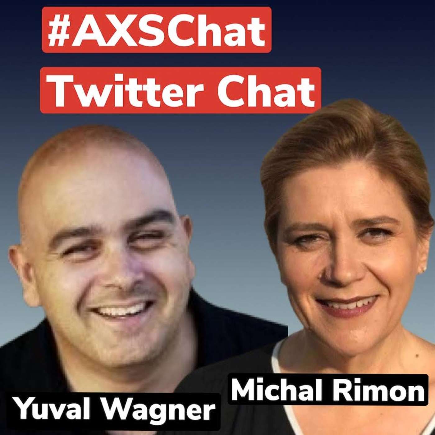 AXSChat Podcast with Yuval Wagner & Michal Rimon from Access Israel