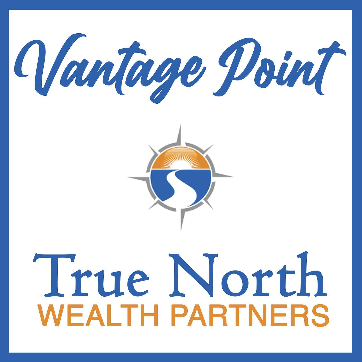 Vantage Point with True North Wealth Partners