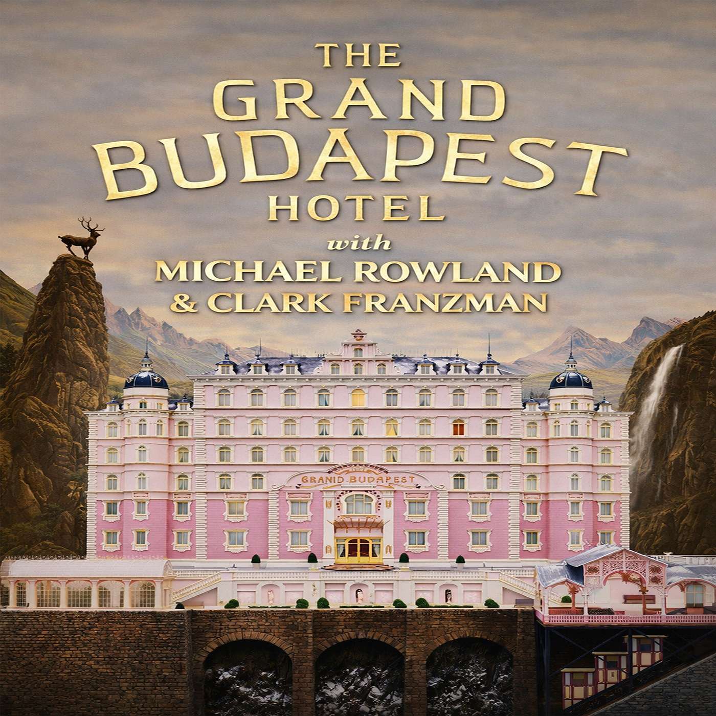 The Grand Budapest Hotel with Michael Rowland & Clark Franzman