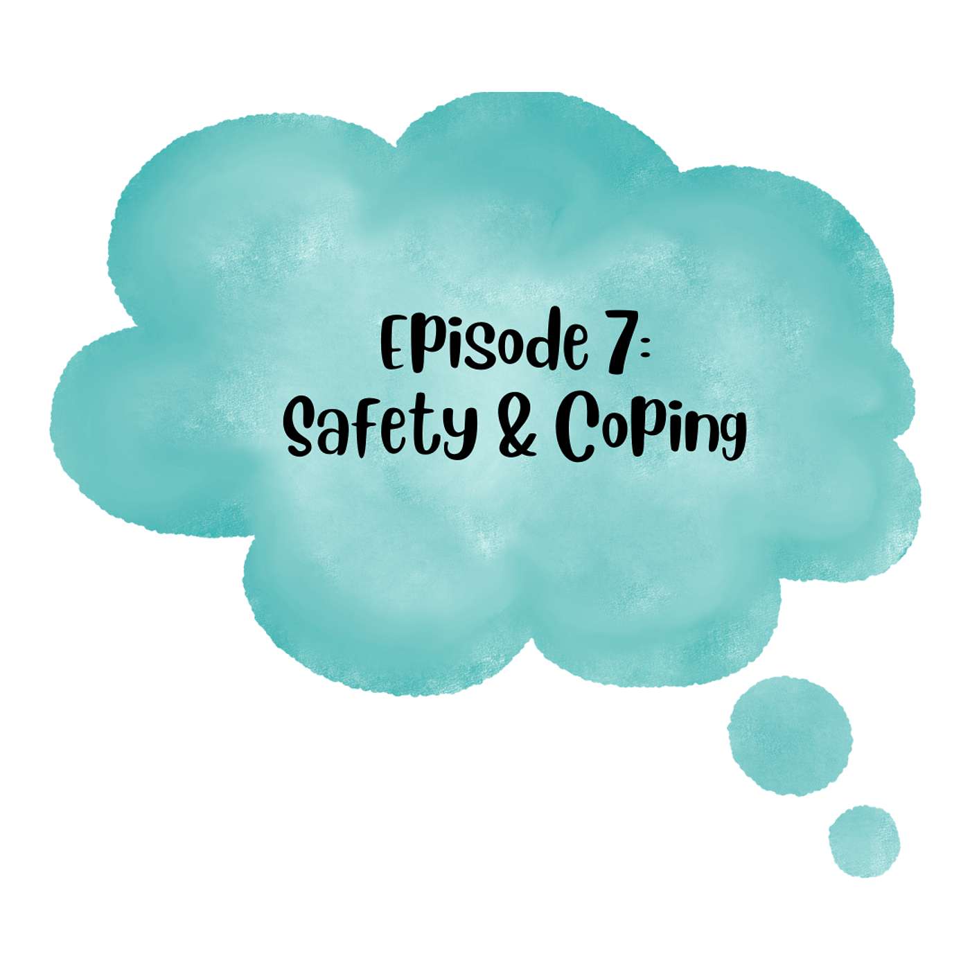 Safety & Coping episode artwork