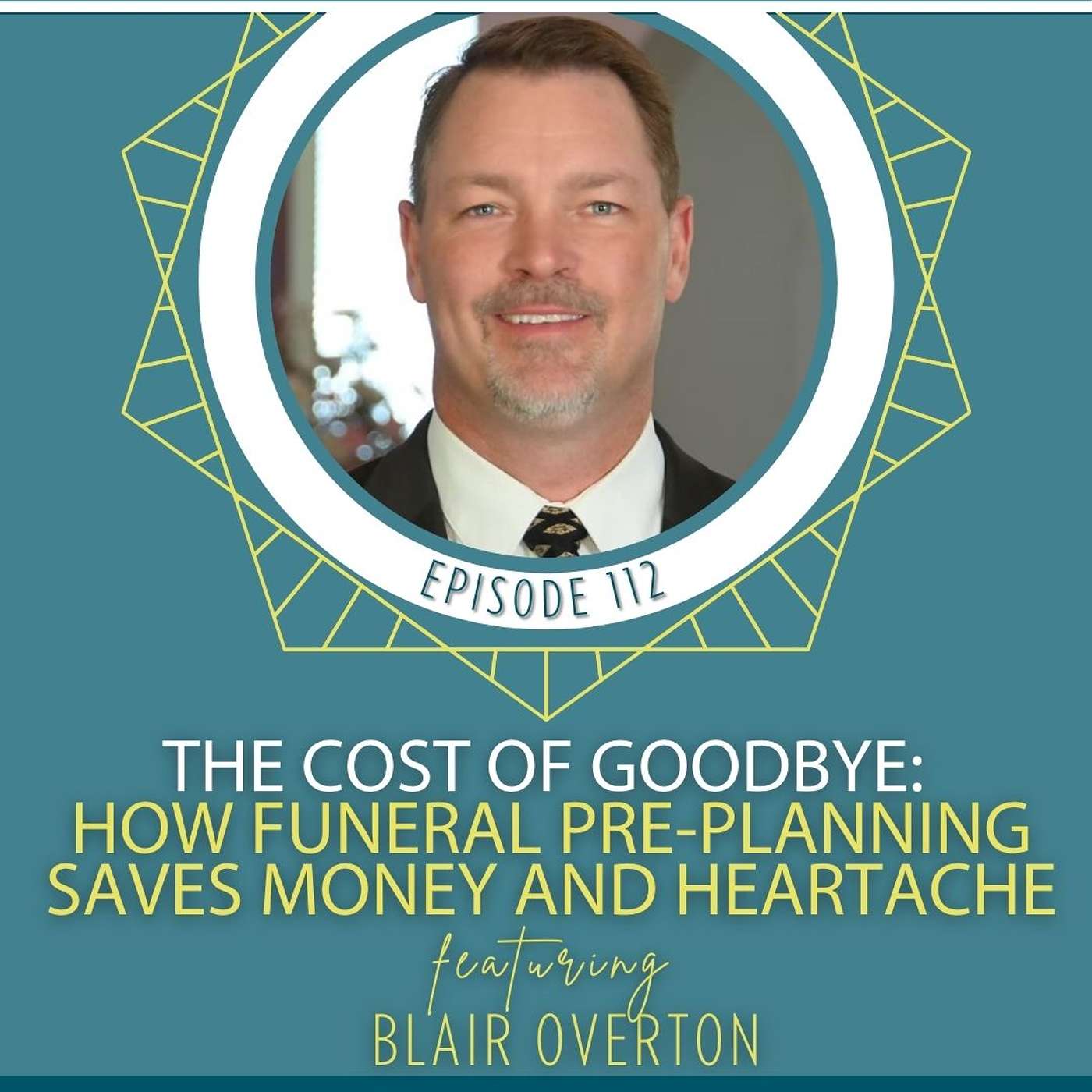 The Cost of Goodbye: How Funeral Pre-Planning Saves Money and Heartache with Blair Overton The Cost of Goodbye: How Funeral Pre-Planning Saves Money and Heartache with Blair Overton