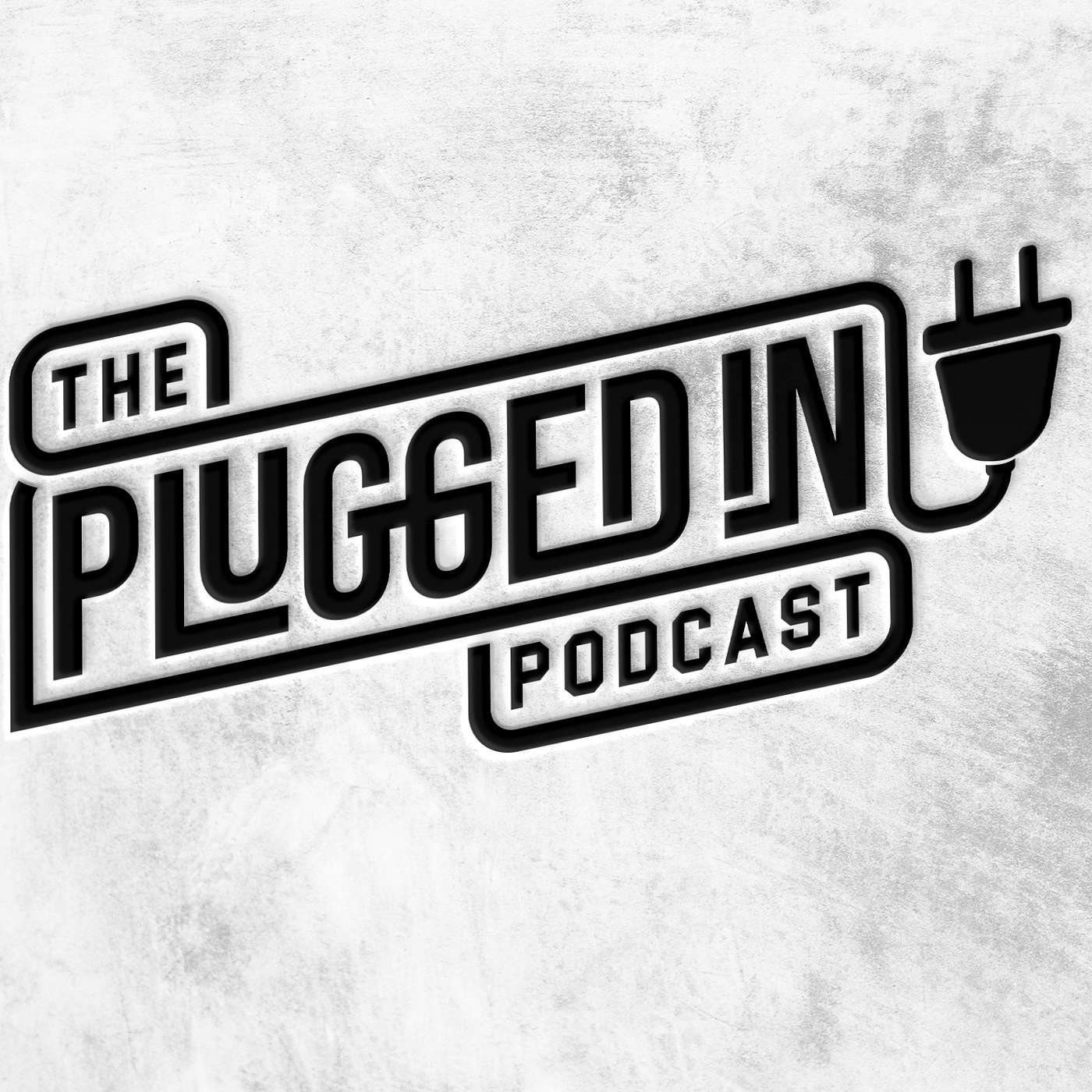 The Plugged In Podcast