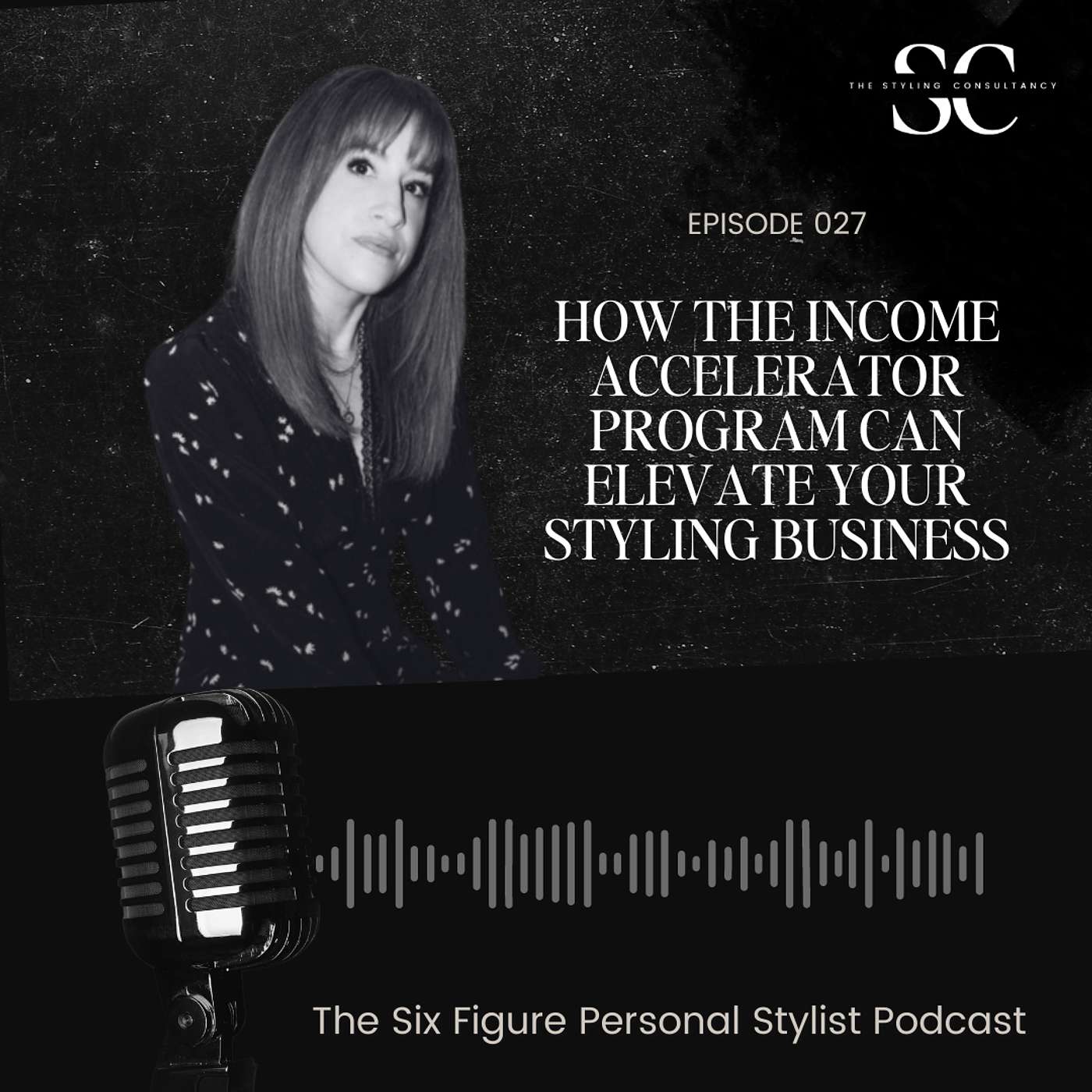 The Six Figure Personal Stylist Podcast
