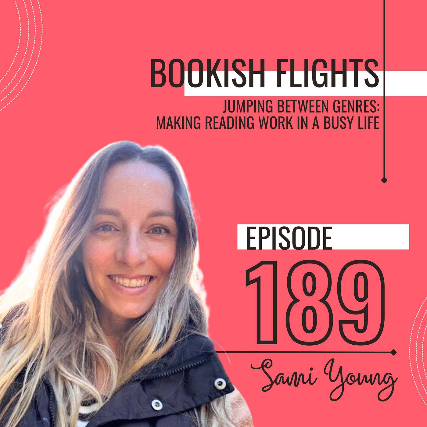 Jumping Between Genres: Making Reading Work in a Busy Life with Sami Young (E189) Jumping Between Genres: Making Reading Work in a Busy Life with Sami Young (E189)
