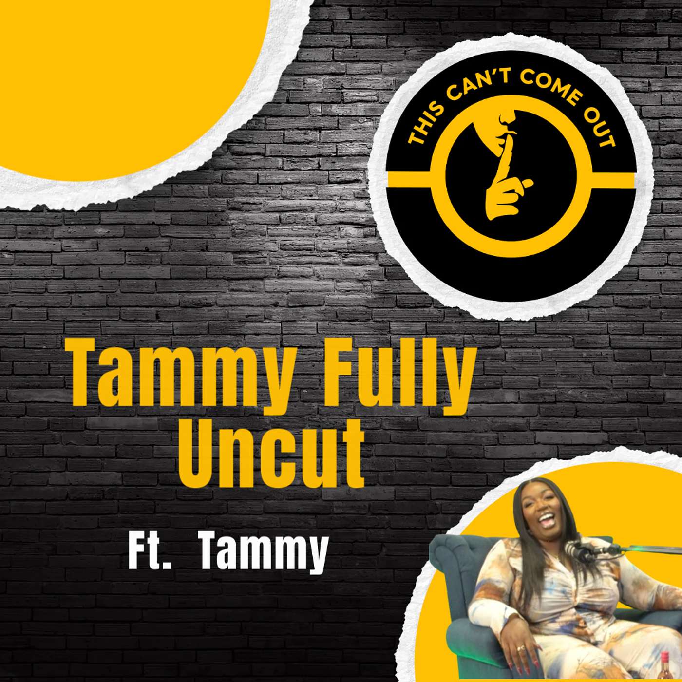 Tammy Fully Uncut Ft Tammy @TheUncutPodcast Tammy Fully Uncut Ft Tammy @TheUncutPodcast