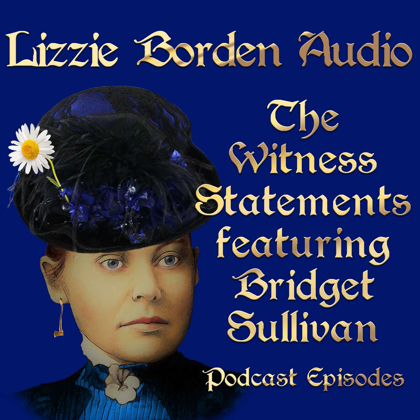 Witness Statements of Lizzie Borden, Episode 1 w/ Bridget Sullivan