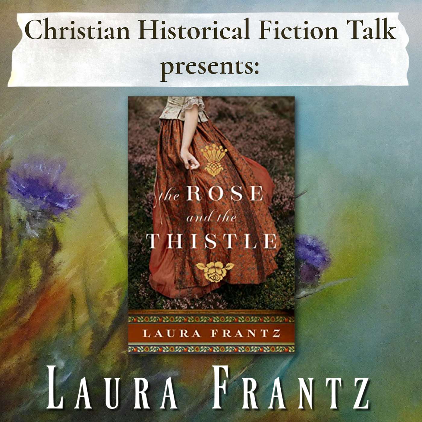 Episode 109 - Laura Frantz Author Chat