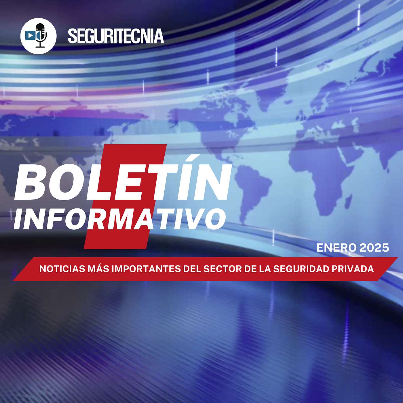 Boletín Informativo Ep.1: Noticias del sector de la Seguridad privada de Enero 2025 Boletín Informativo Ep.1: Noticias del sector de la Seguridad privada de Enero 2025