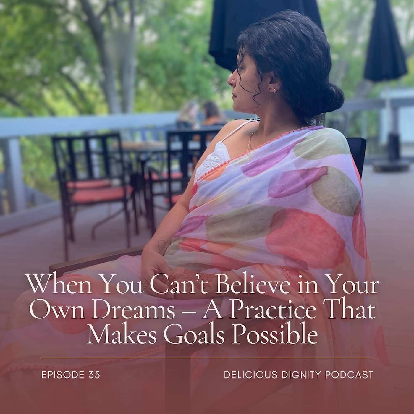 When You Can’t Believe in Your Own Dreams – A Practice That Makes Goals Possible