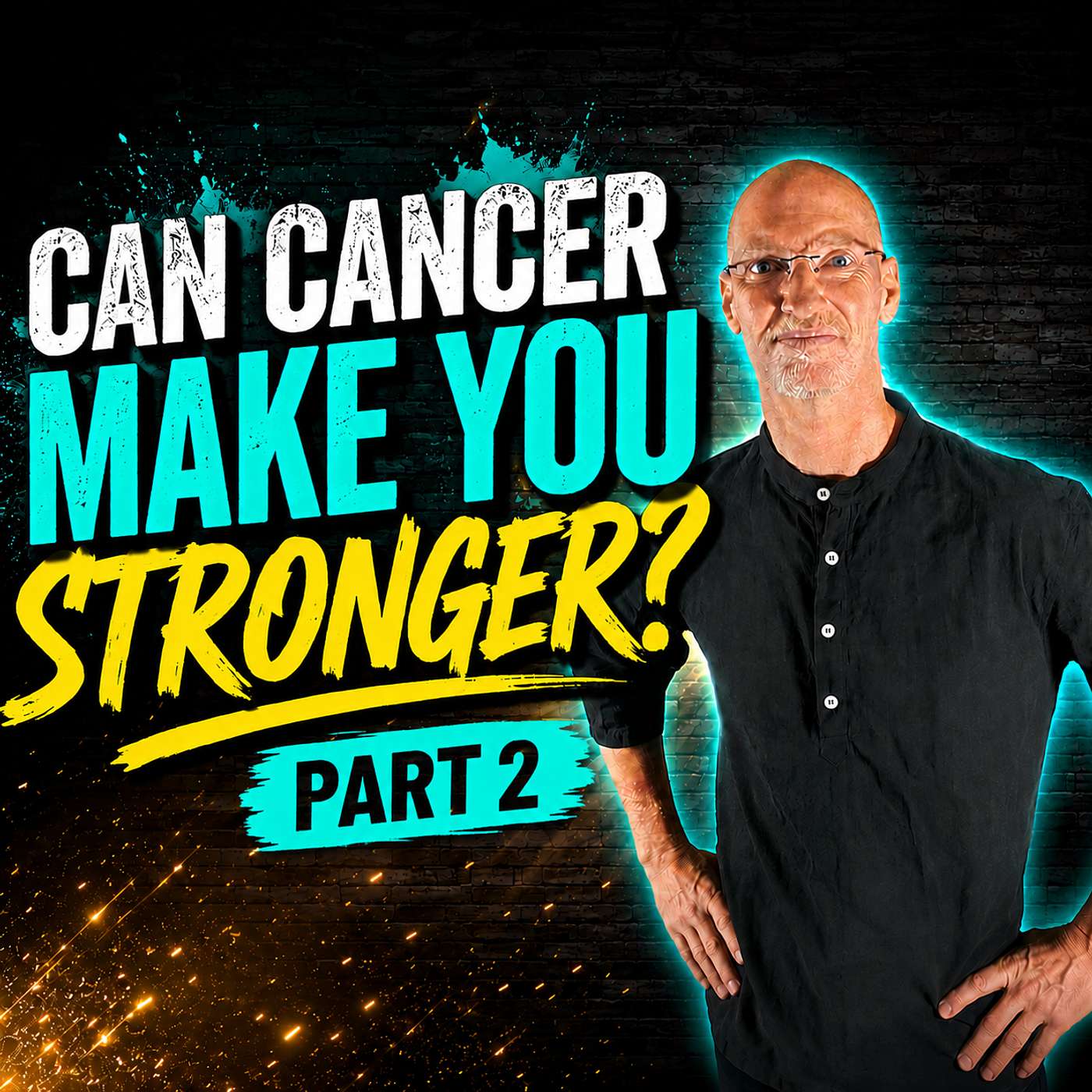 Can Cancer Make You Stronger? Part 2 episode artwork