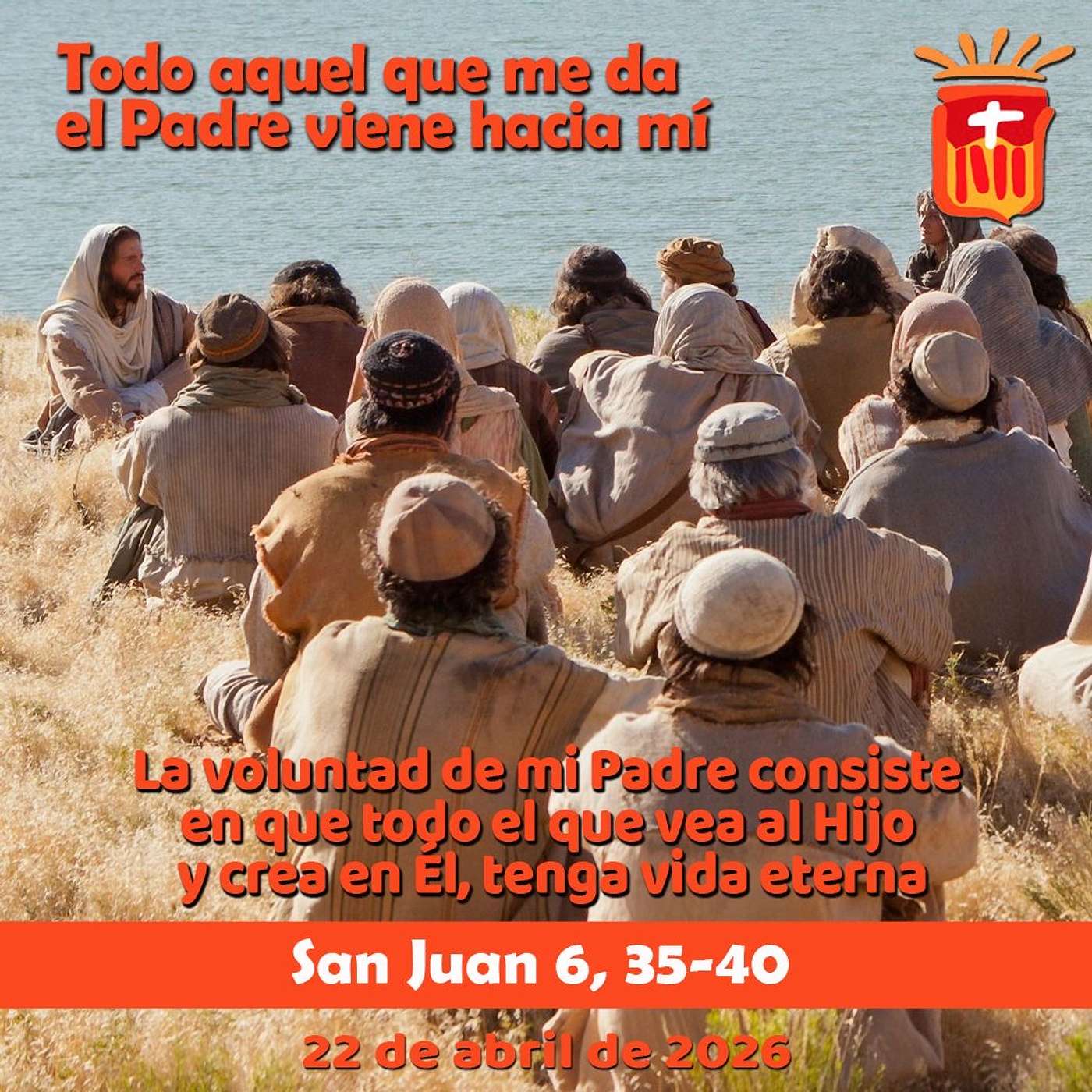 2026-04-22 San Juan 6, 35-40: Miércoles III Pascua