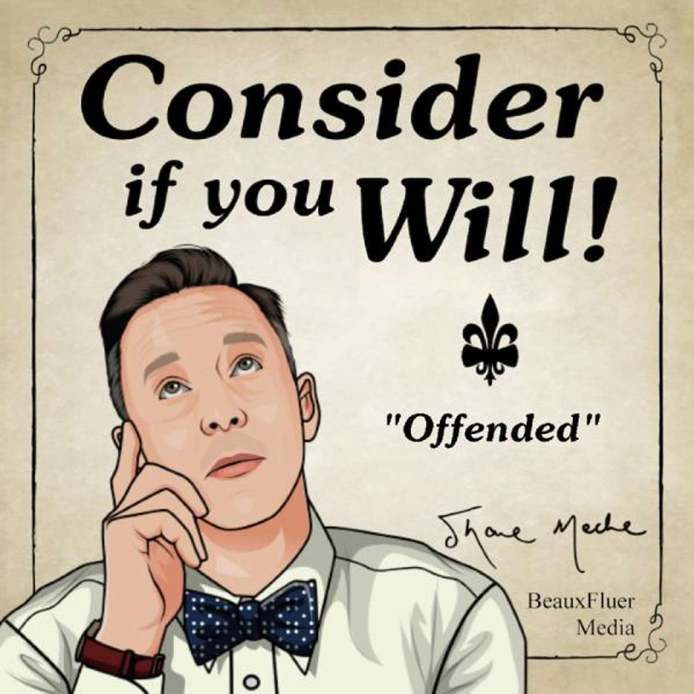 Consider If You Will!