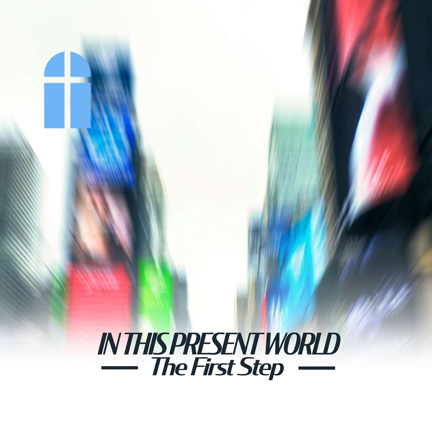 In This Present World: The First Step - Wednesday Bible Study 08/20/2025 - Pastor Gray II