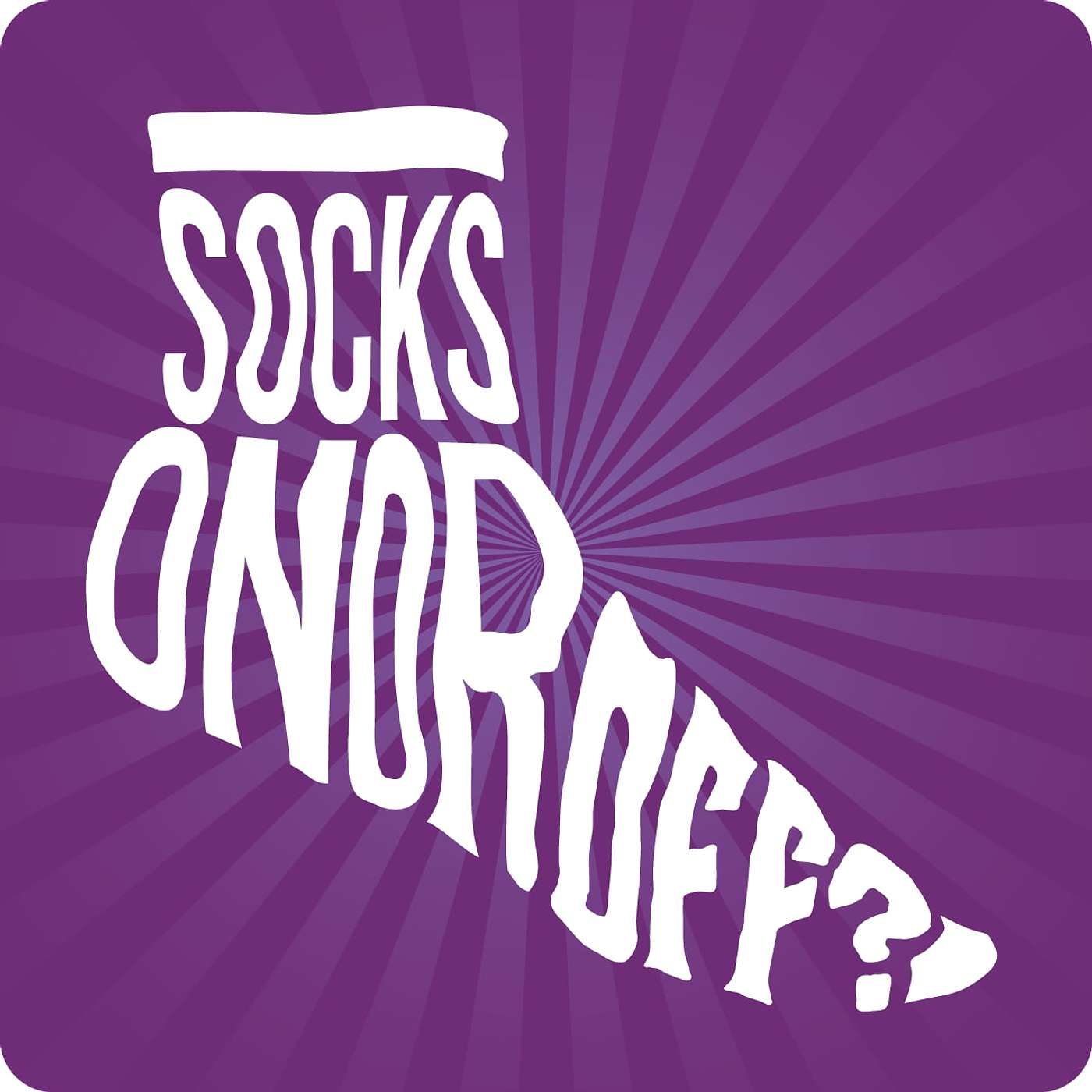 Socks: On or Off? Episode 1