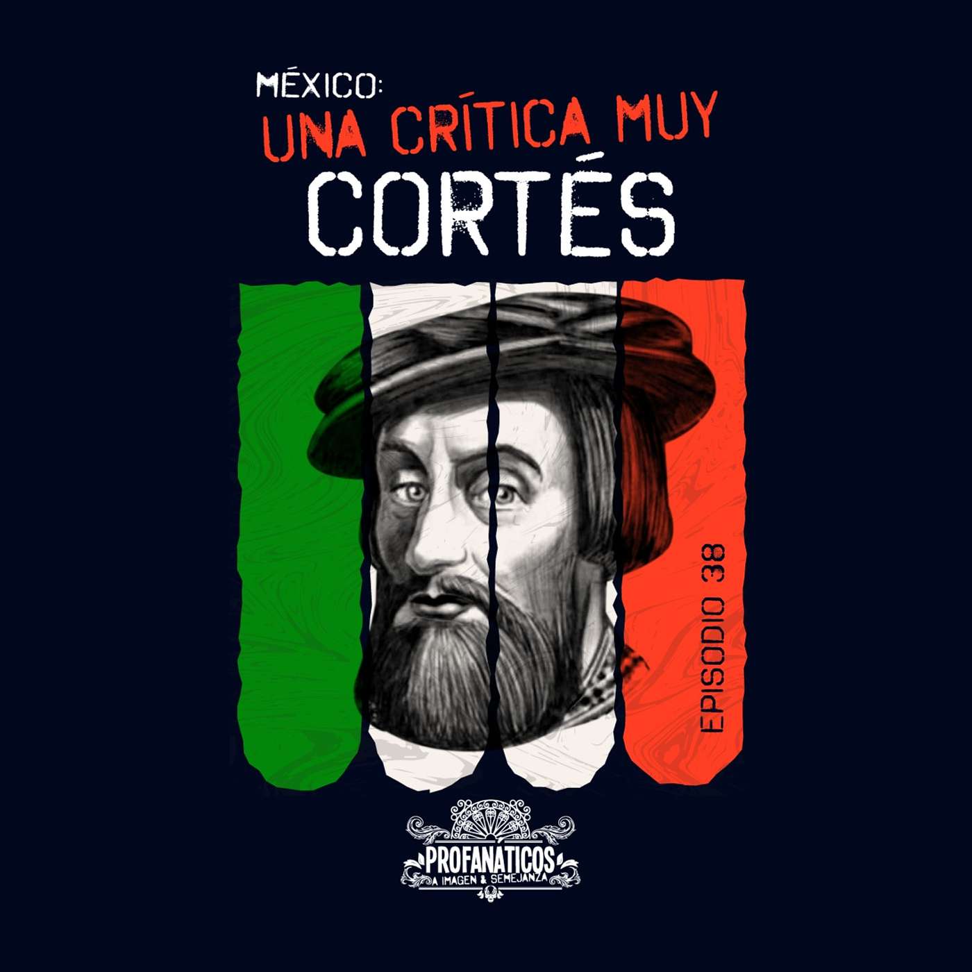 México: Una crítica muy Cortés México: Una crítica muy Cortés