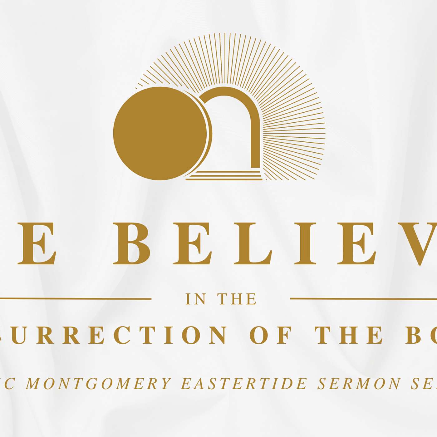 We Believe in the Resurrection of the Body: Resurrected for Others