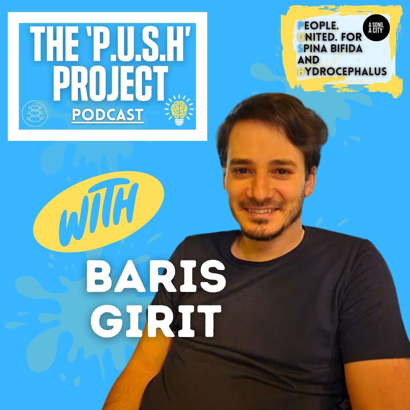 The 'P.U.S.H' Project - The ‘P.U.S.H’ Project Podcast: SEASON 4 - EP: 124 With Baris Girit