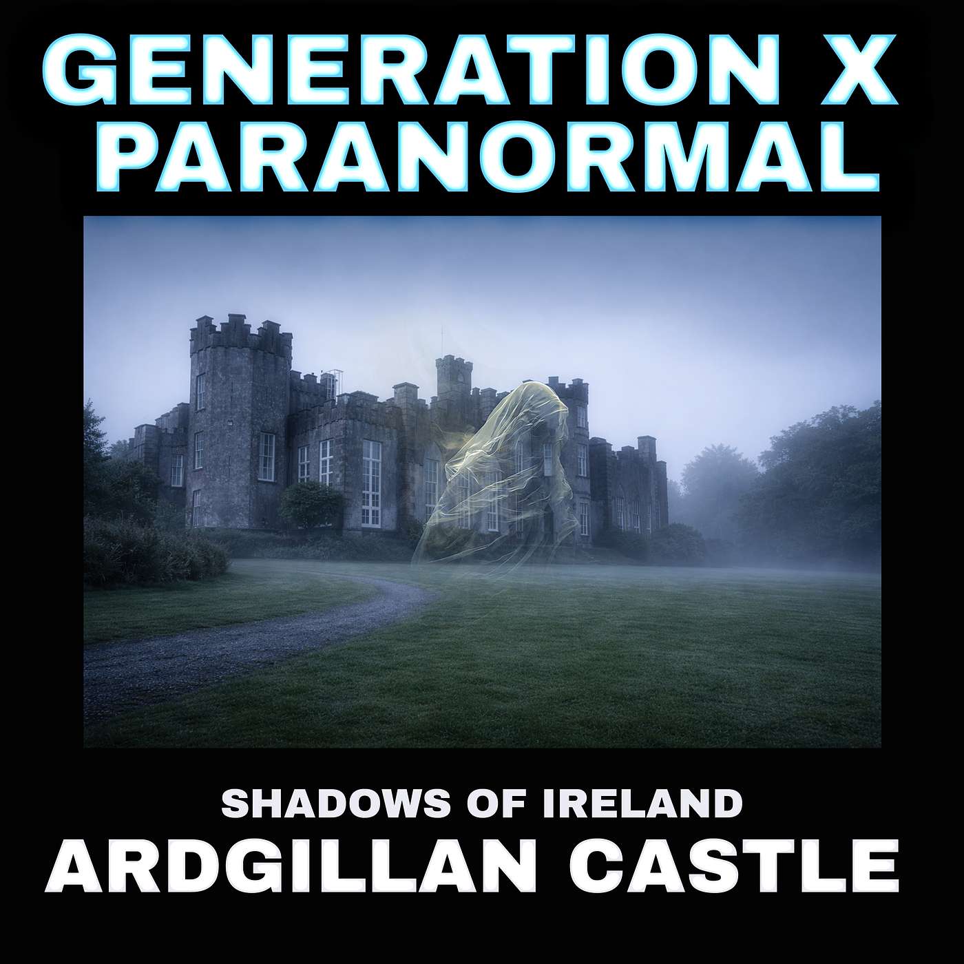 Shadows of Ireland: The Spirits of Ardgillan Castle