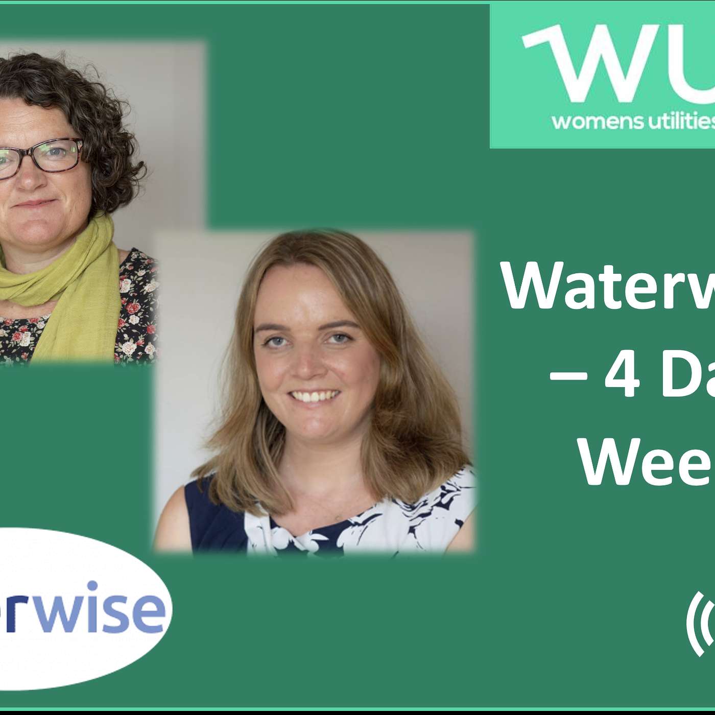 Ep 53 Waterwise - The Four Day Week