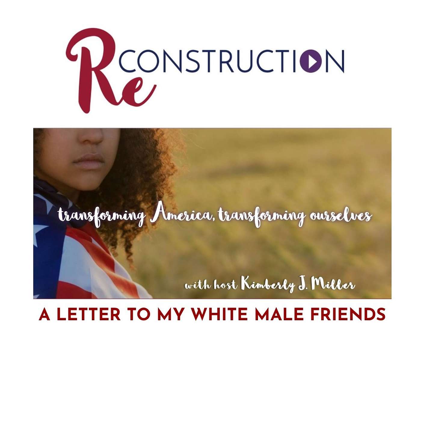 Letter to My White Male Friends with Dax-Devlon Ross