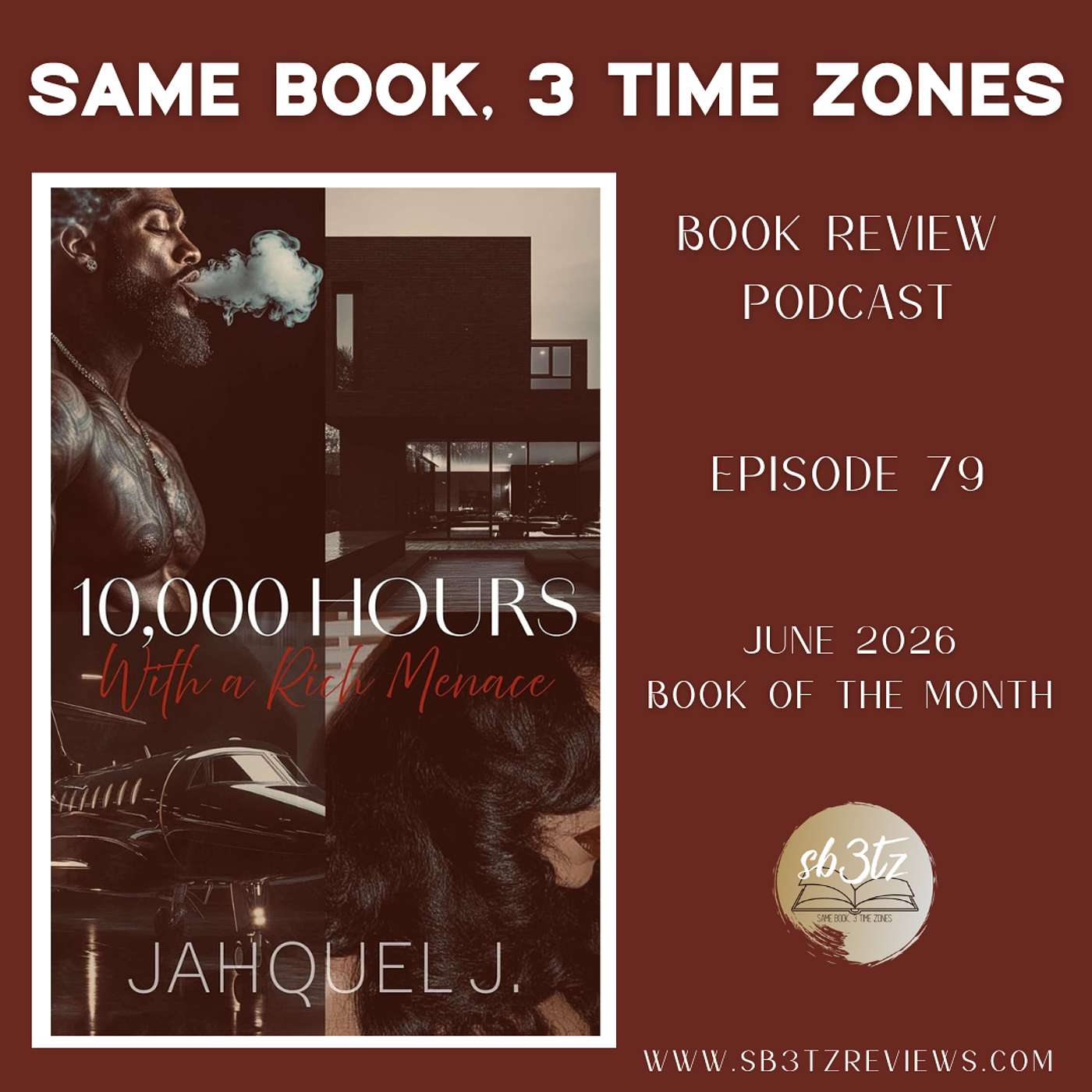 Episode 79 - 10,000 Hours with a Rich Menace by Jahquel J. episode artwork