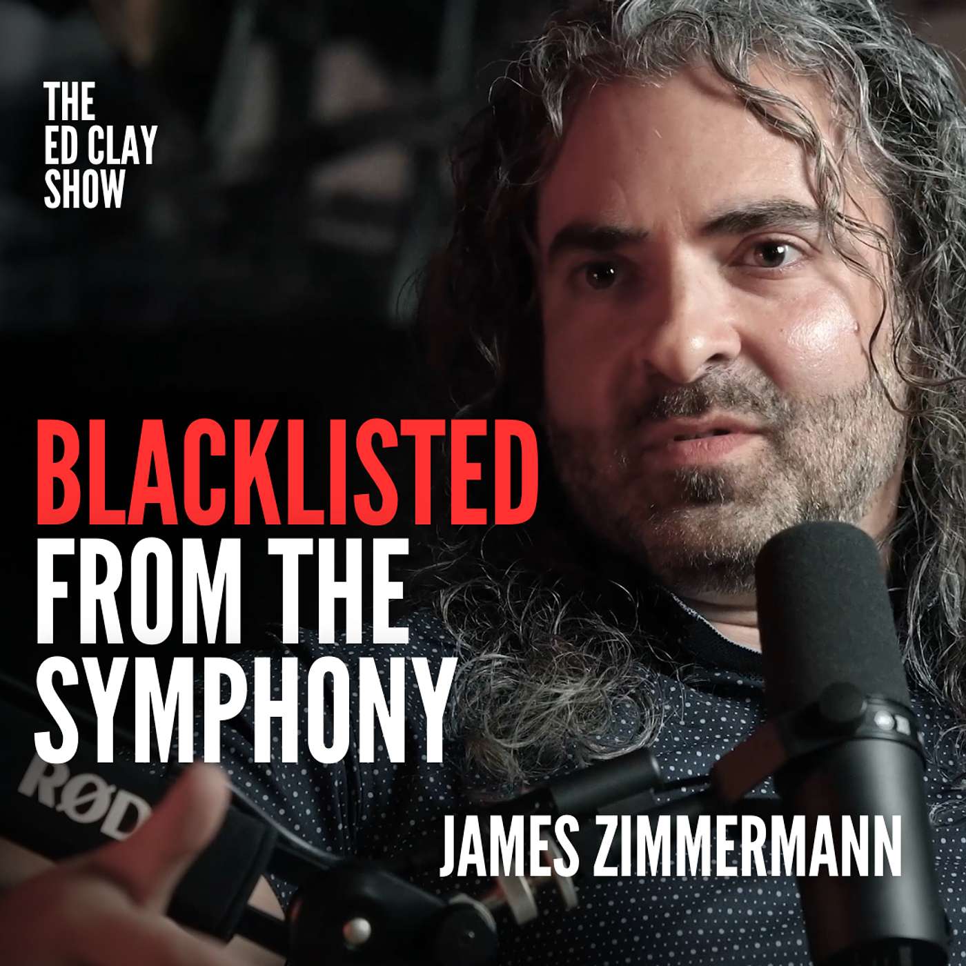 BLACKLISTED From The Knoxville Symphony - James Zimmermann -  The Ed Clay Show EP49