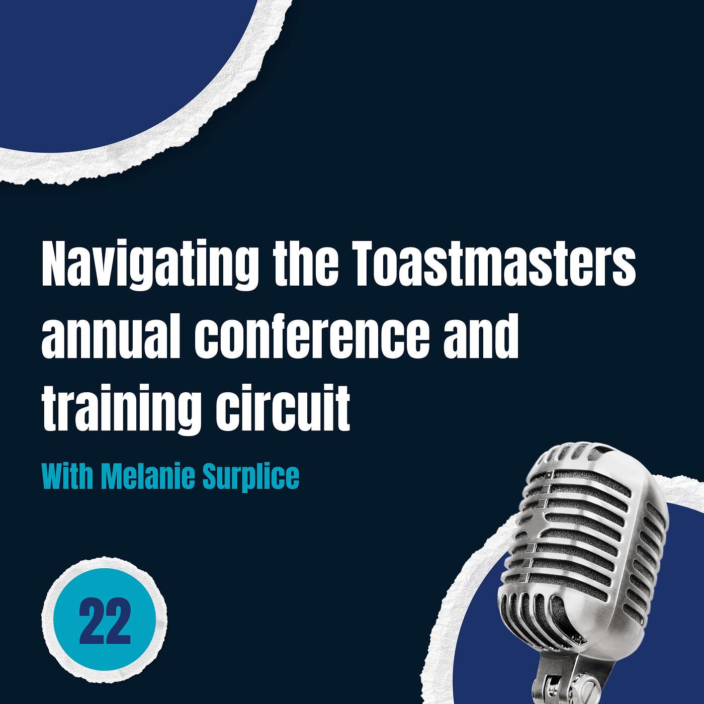 Episode 22: Navigating the Toastmasters annual conference and training circuit