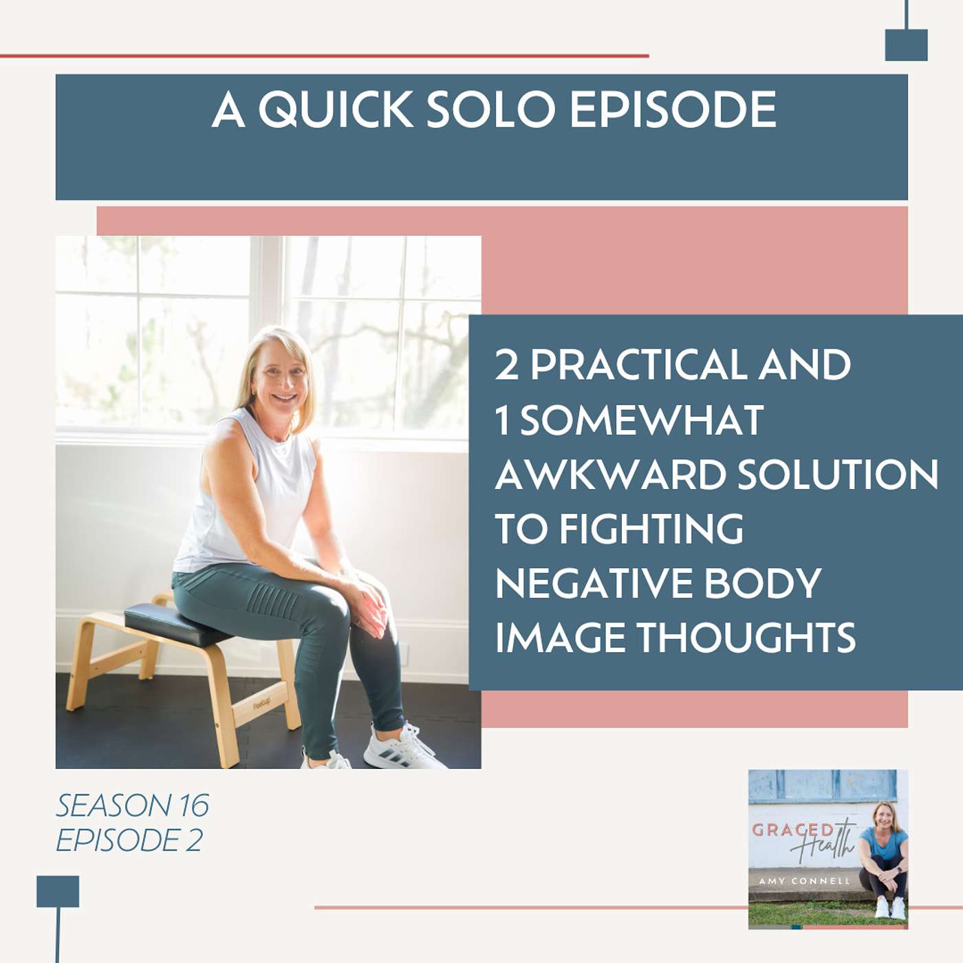 2 practical and 1 somewhat awkward solution to fighting negative body image thoughts