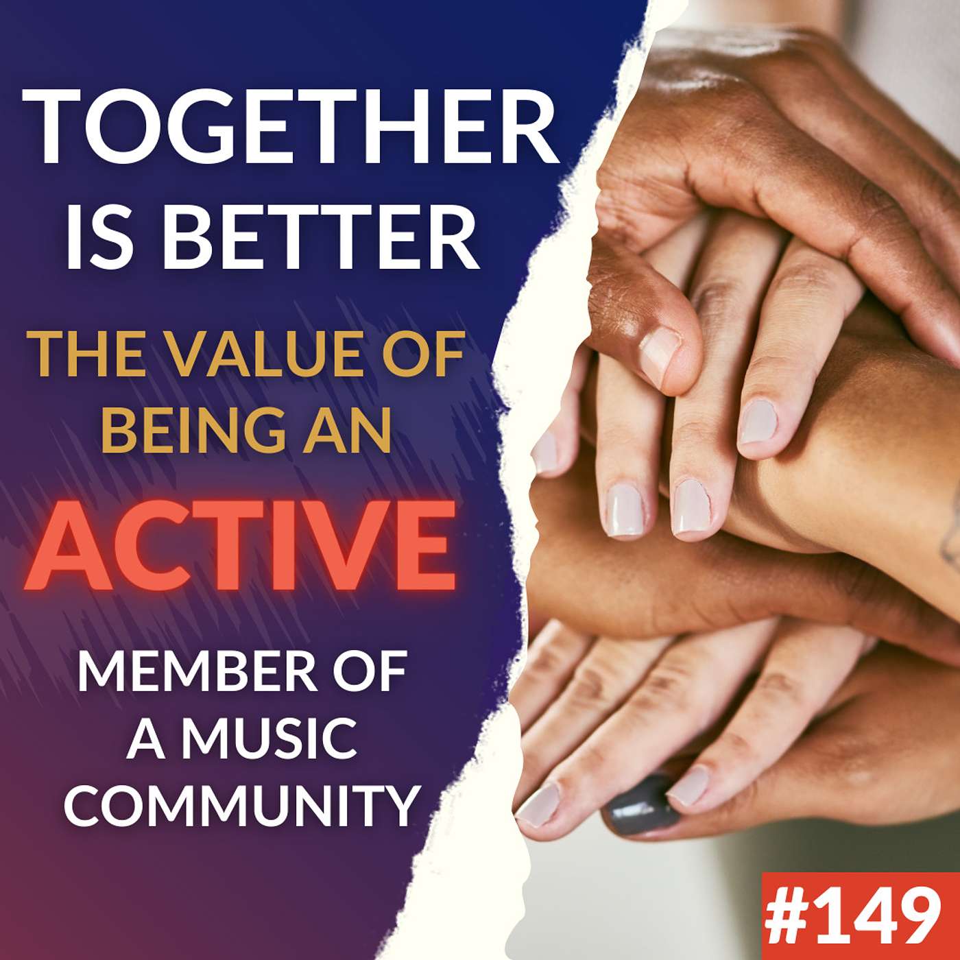 #149: Together Is Better - The Value Of Masterminds, Events And Being An Active Part Of The Music Community