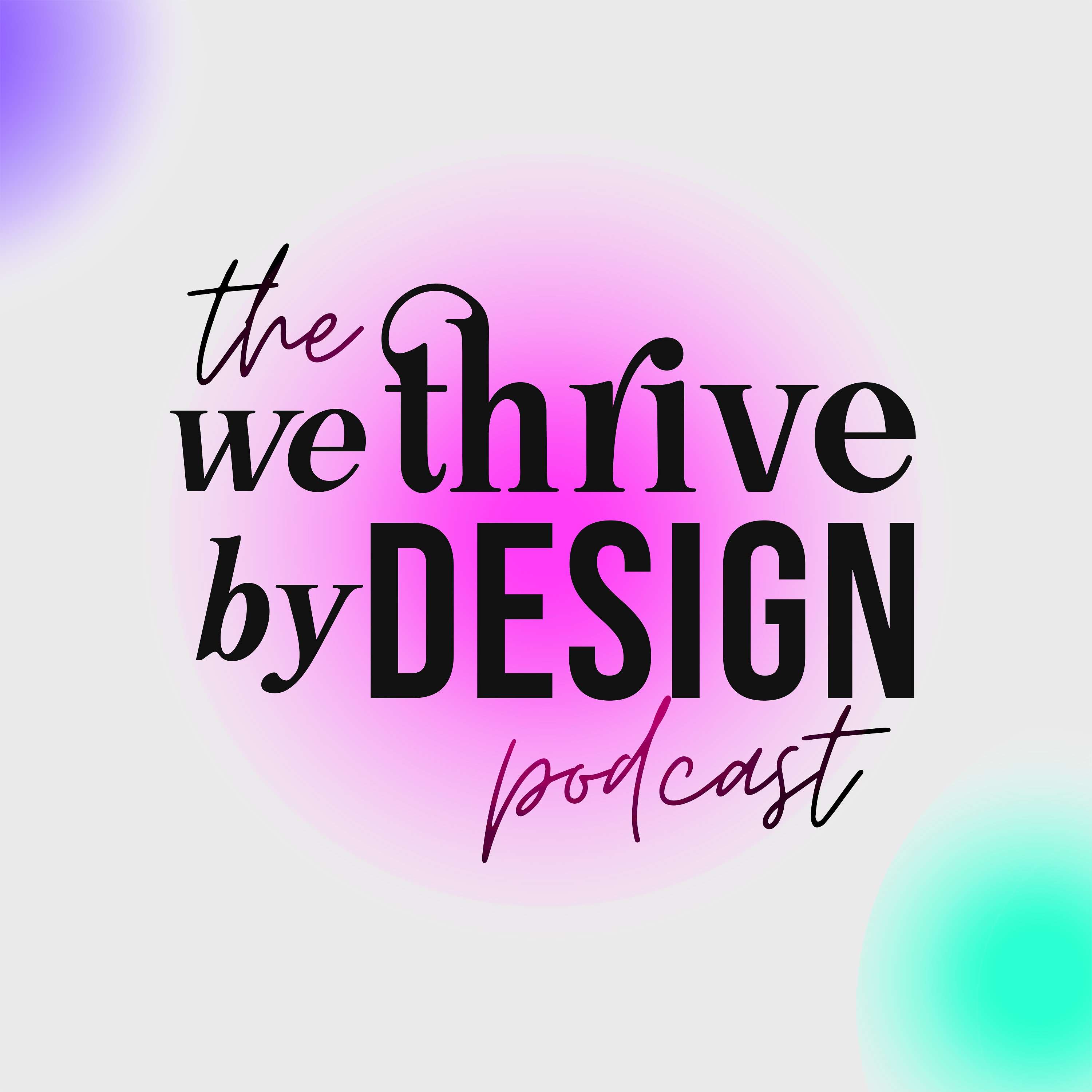 We Thrive by Design