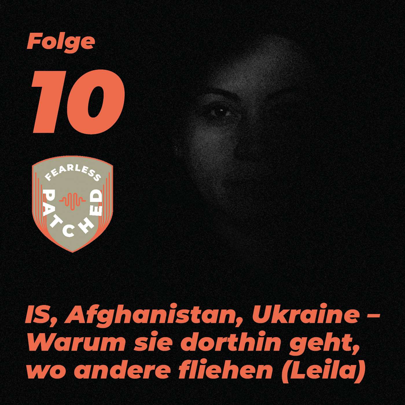 #10 Leila – Vom Golfkrieg zur Ukraine: Ihr Weg in die Krisenregionen der Welt