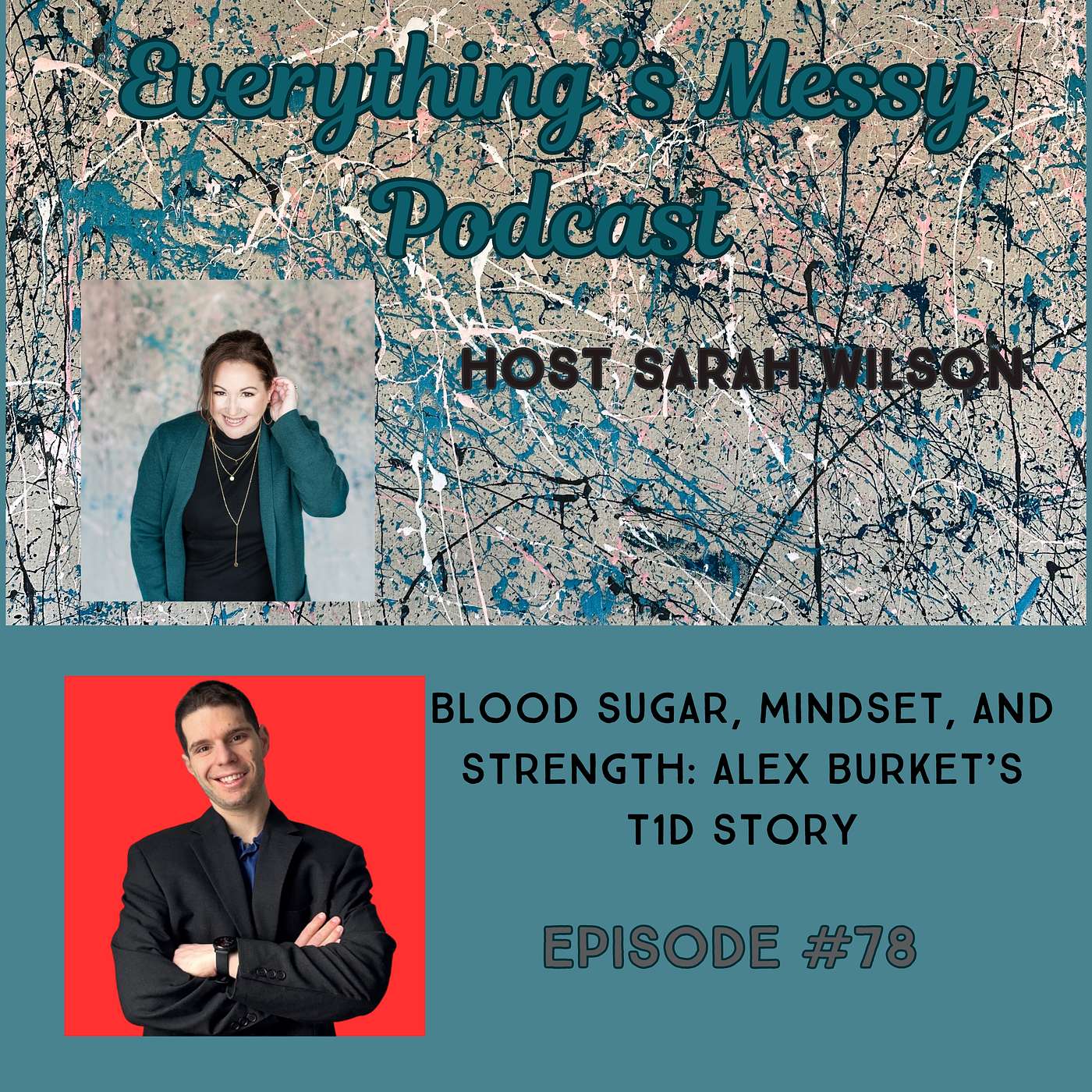 #78 Blood Sugar, Mindset, And Strength: Alex Burket's T1D Story episode artwork
