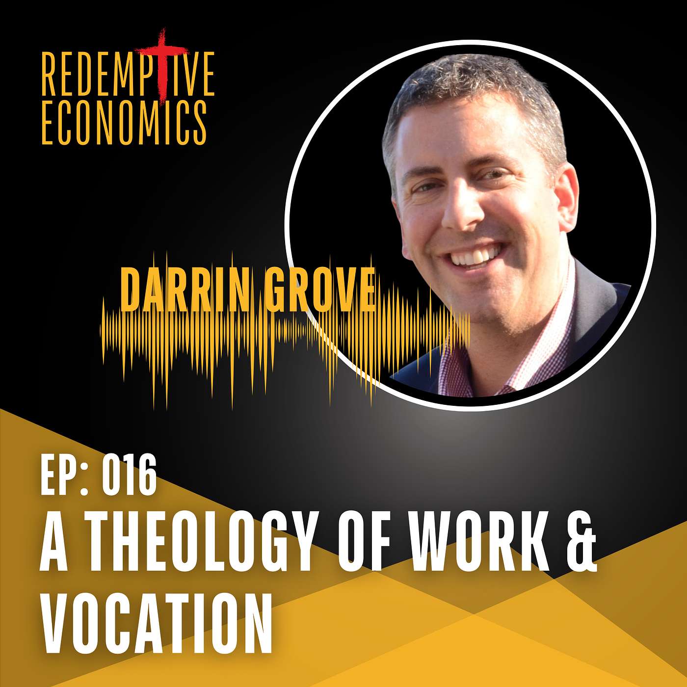 A Theology of Work & Vocation with Darrin Grove, CEO at Truefit episode artwork