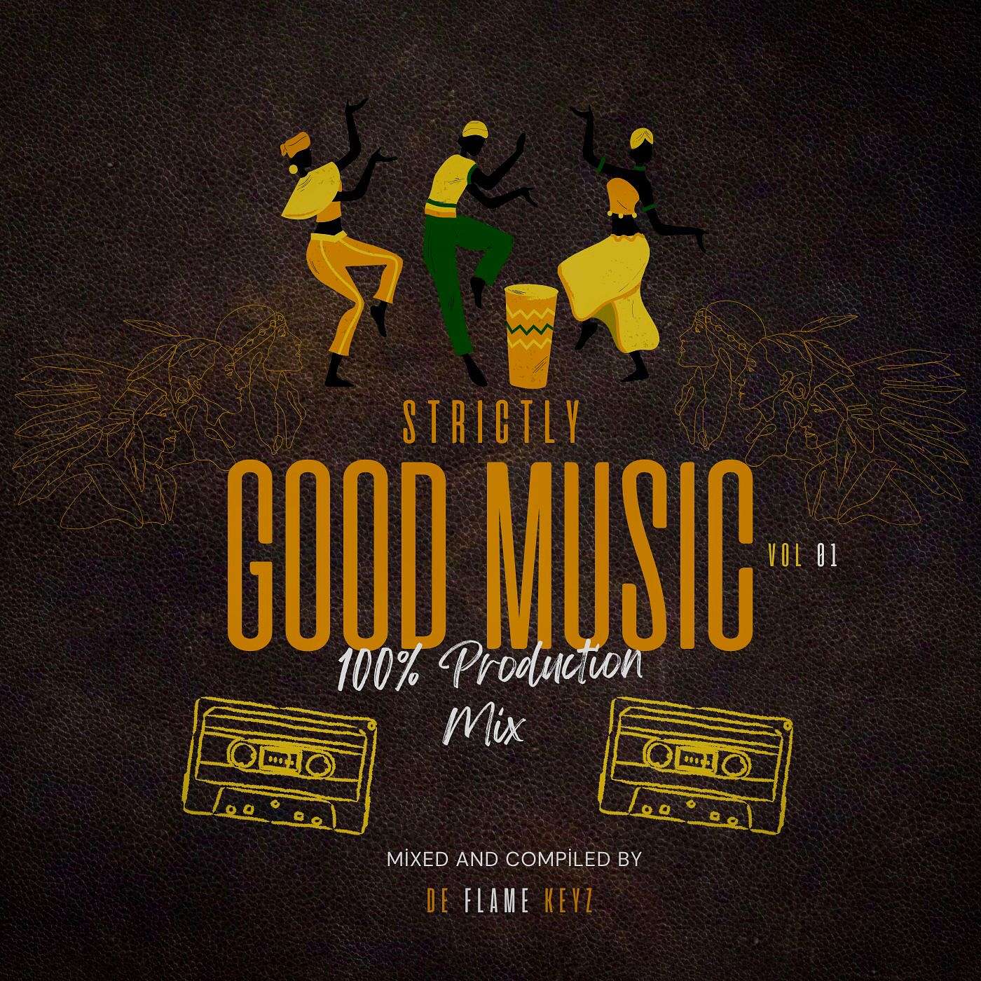 Strictly Good Music Vol 1 (100% Production Mix)