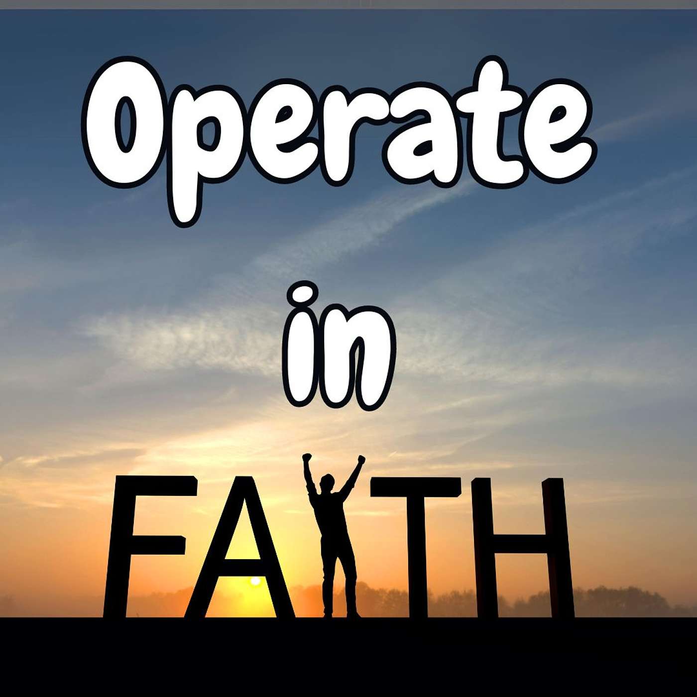 4 August 2024 - Operate in Faith